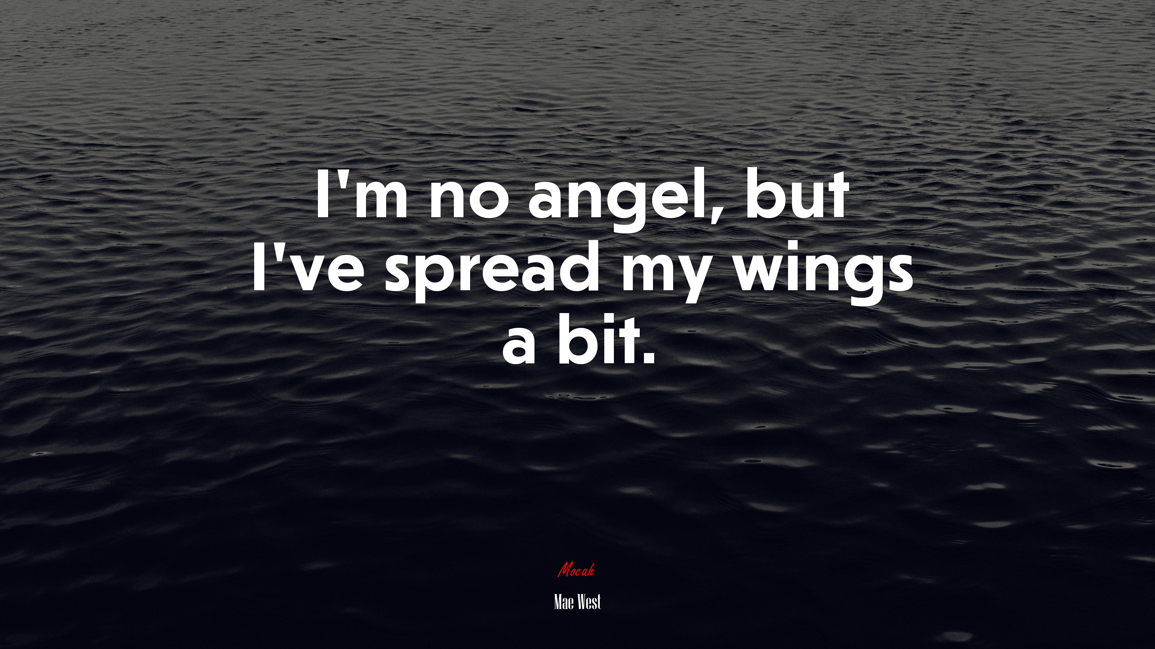 I’m no angel, but I’ve spread my wings a bit. | Mae West quote HD Wallpaper