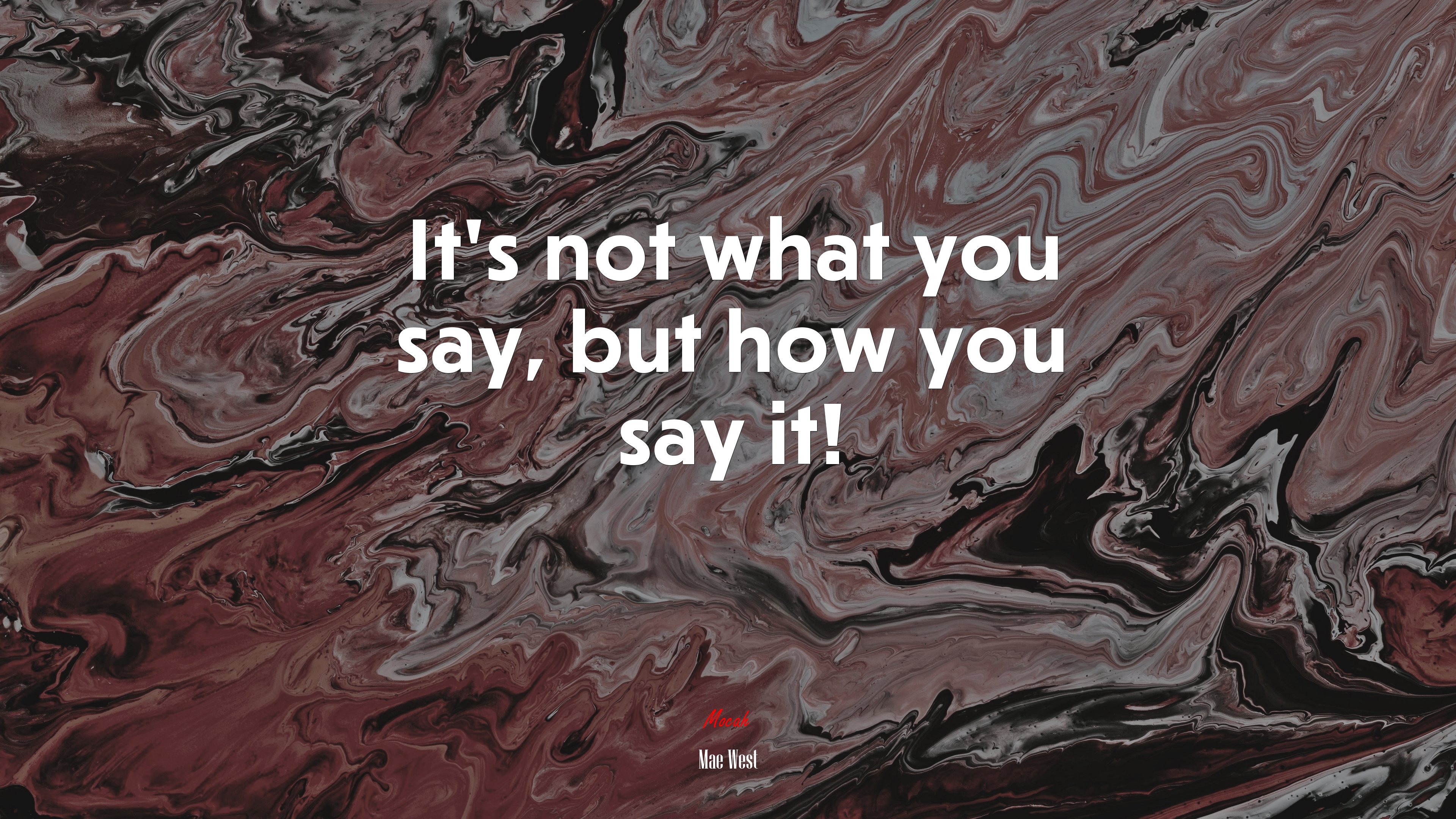It’s not what you say, but how you say it! | Mae West quote HD Wallpaper