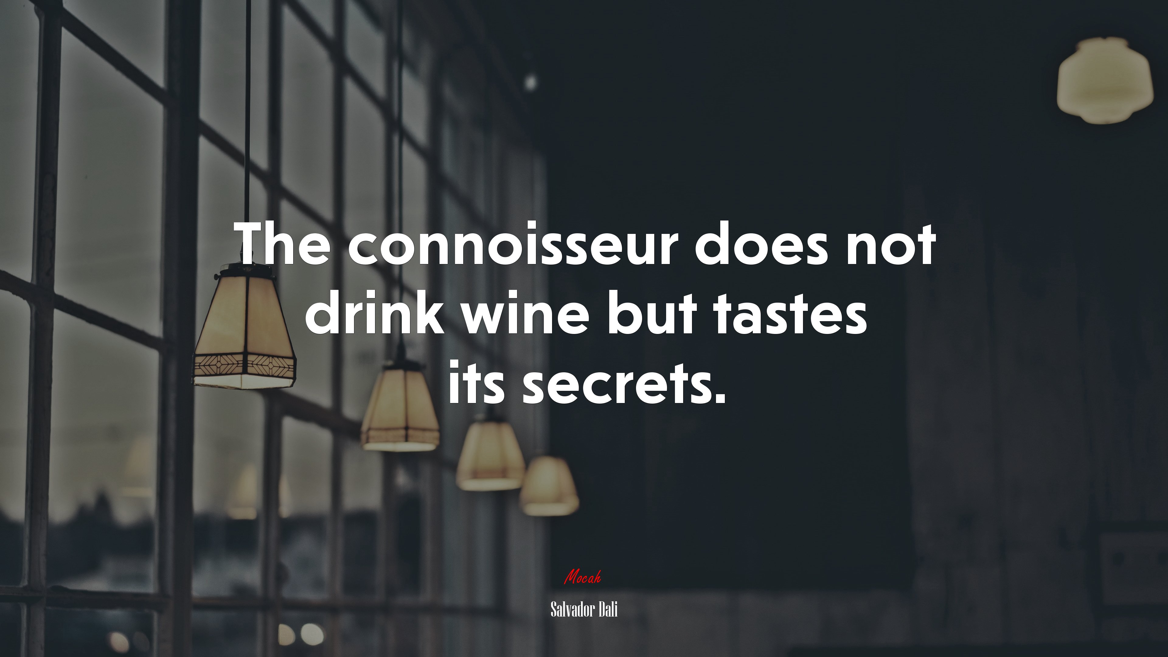 The connoisseur does not drink wine but tastes its secrets. | Salvador Dalí quote HD Wallpaper