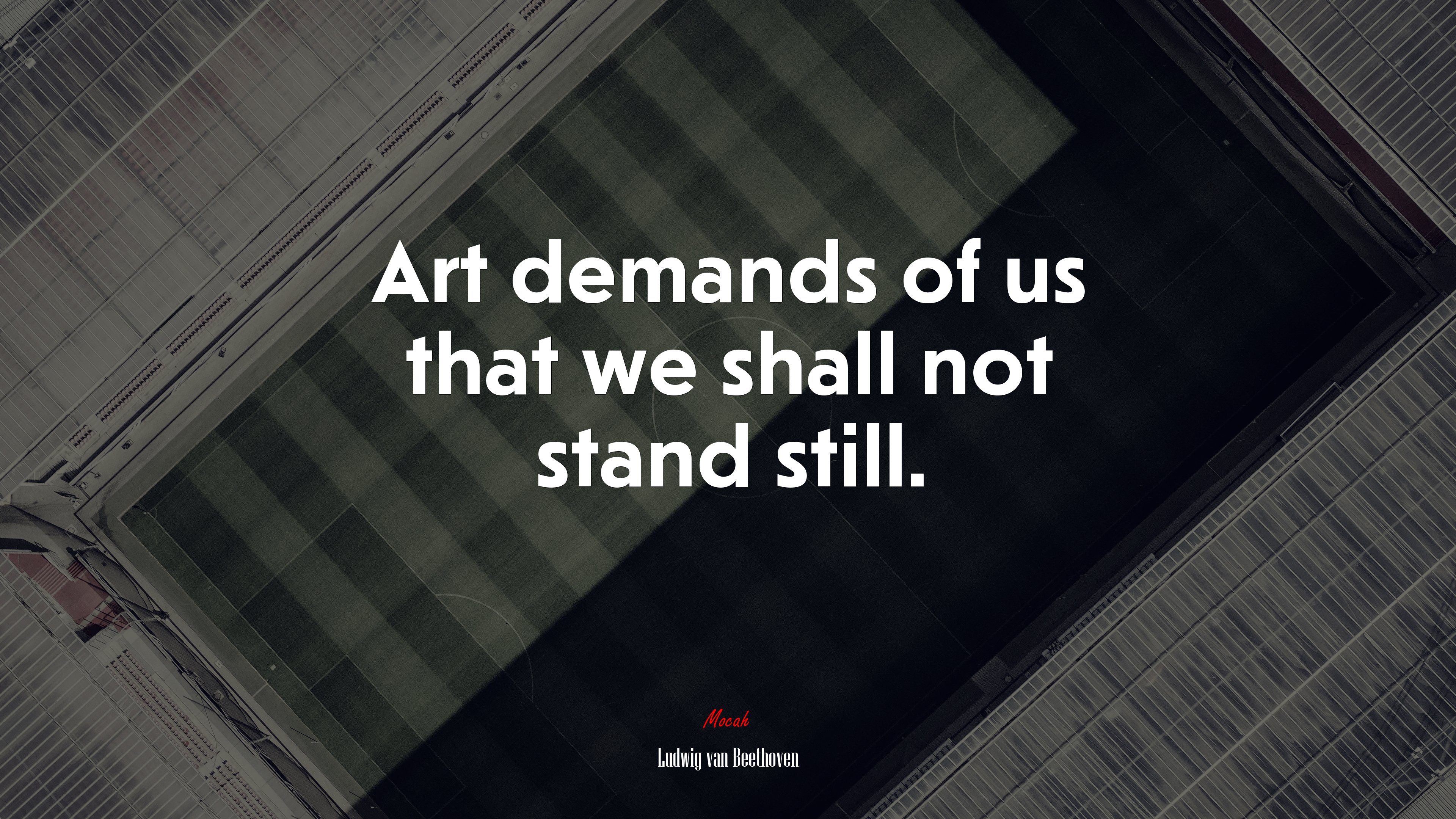 Art demands of us that we shall not stand still. | Ludwig van Beethoven quote HD Wallpaper