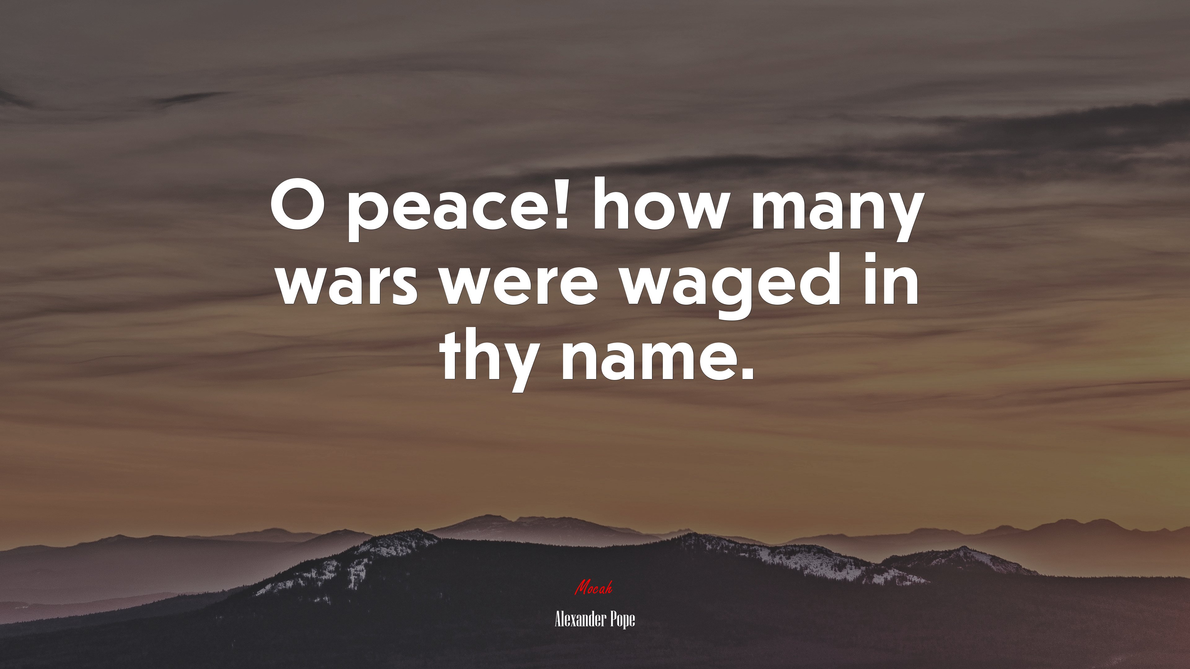 O peace! how many wars were waged in thy name. | Alexander Pope quote HD Wallpaper