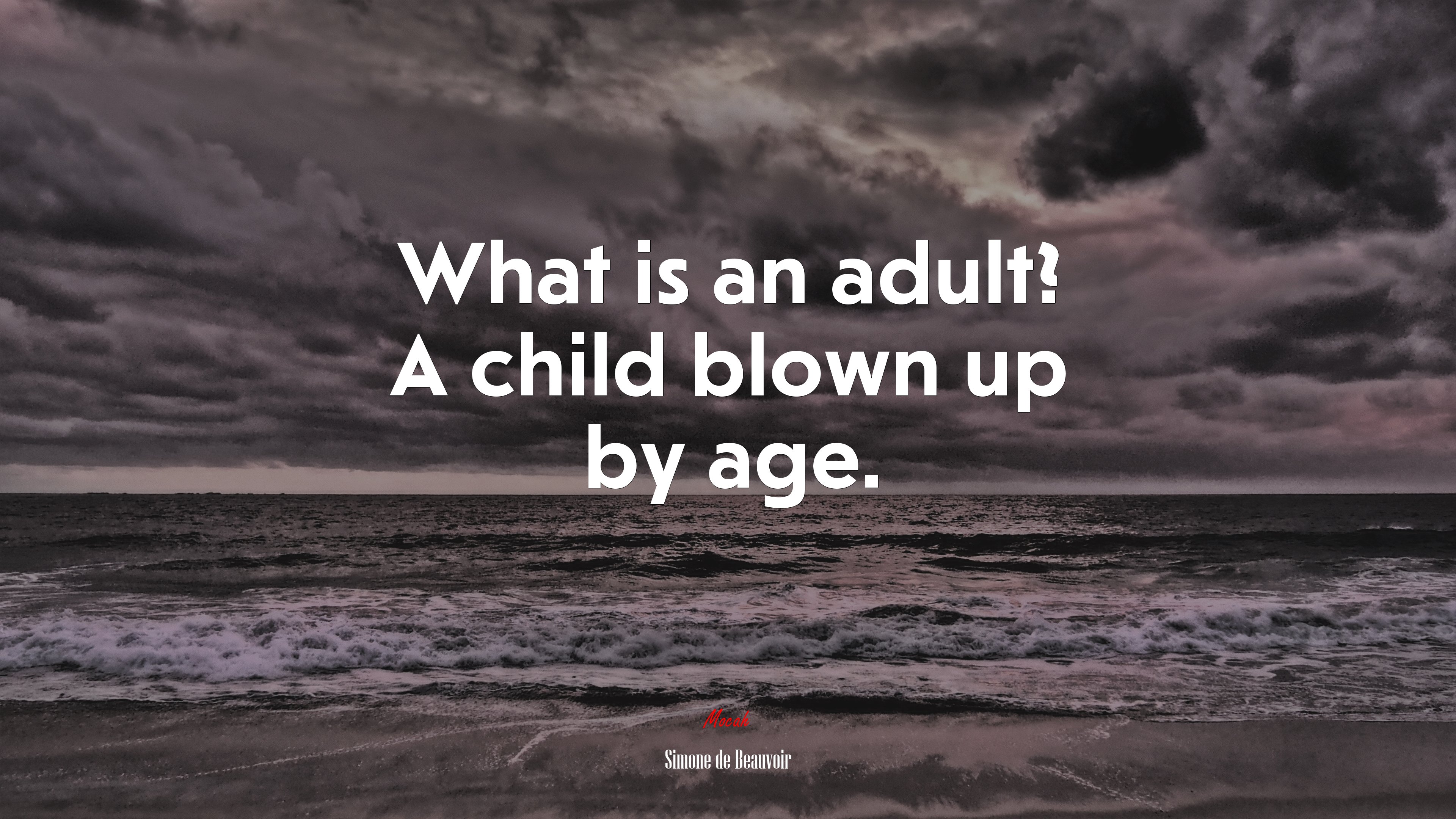 What is an adult? A child blown up by age. | Simone de Beauvoir quote HD Wallpaper