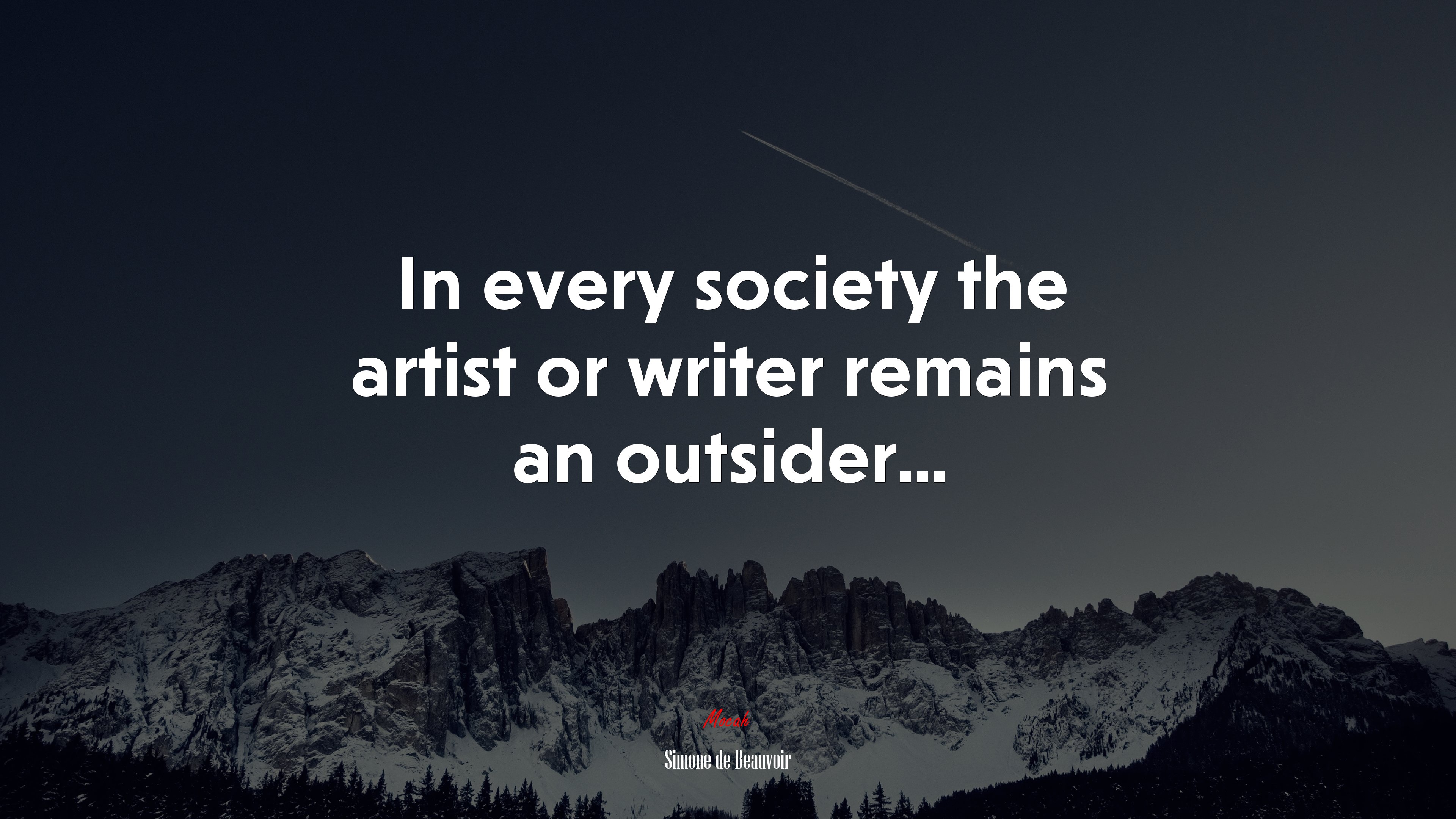 In every society the artist or writer remains an outsider... | Simone de Beauvoir quote HD Wallpaper