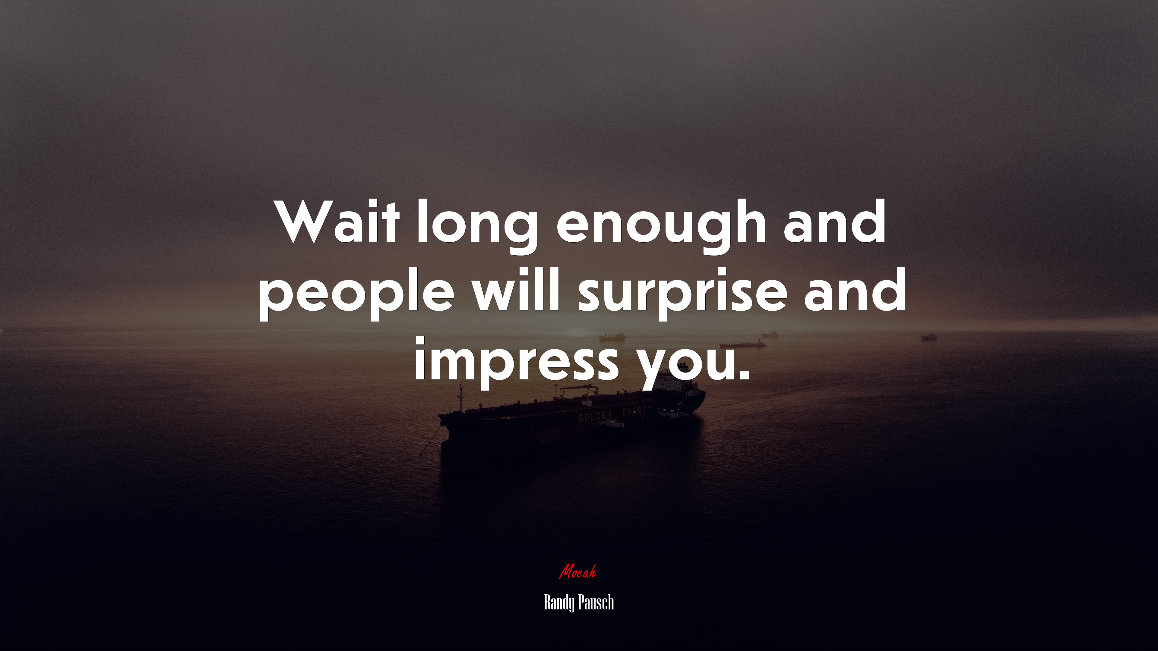 Wait long enough and people will surprise and impress you. | Randy Pausch quote HD Wallpaper