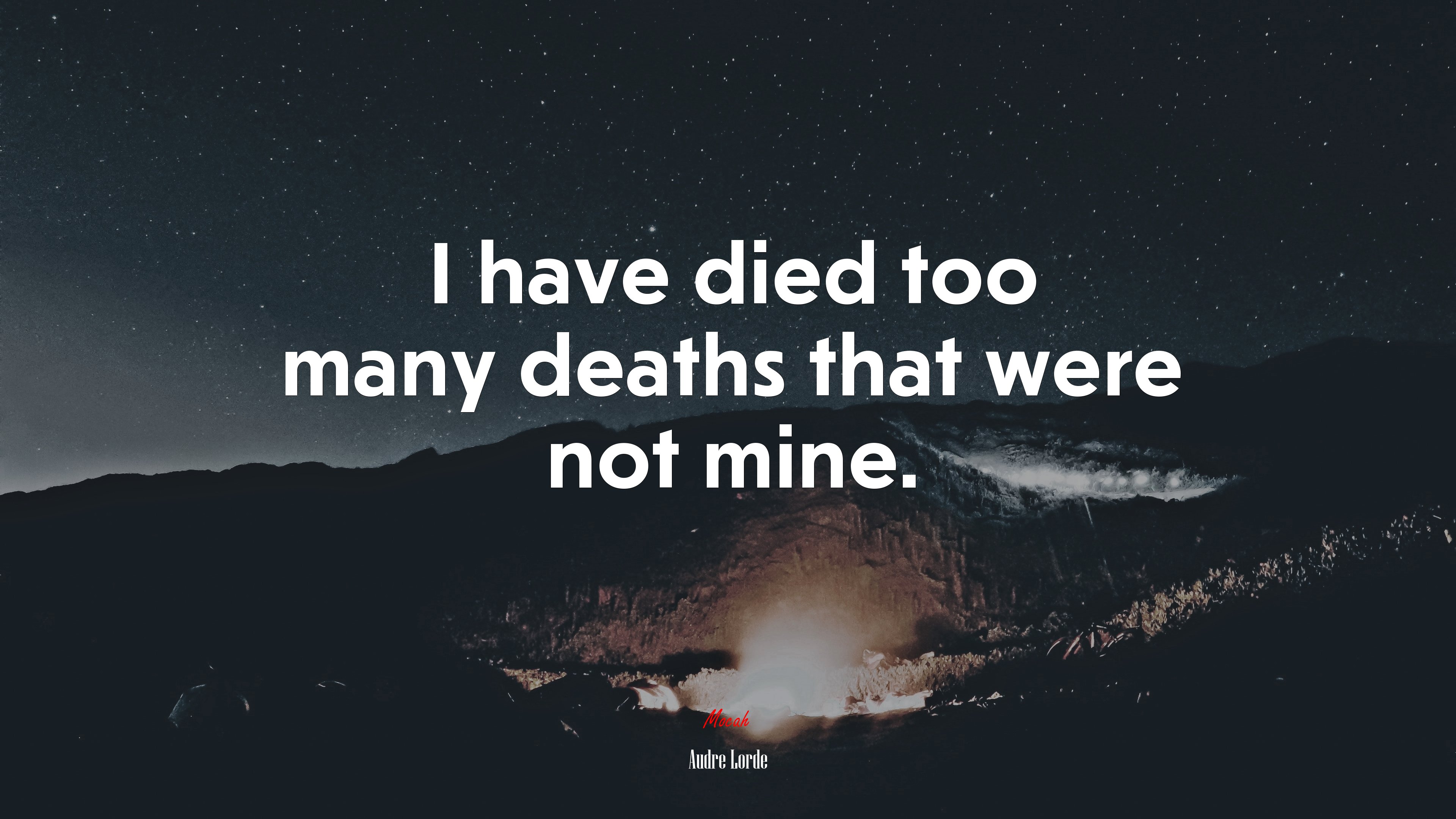 I have died too many deaths that were not mine. | Audre Lorde quote HD Wallpaper
