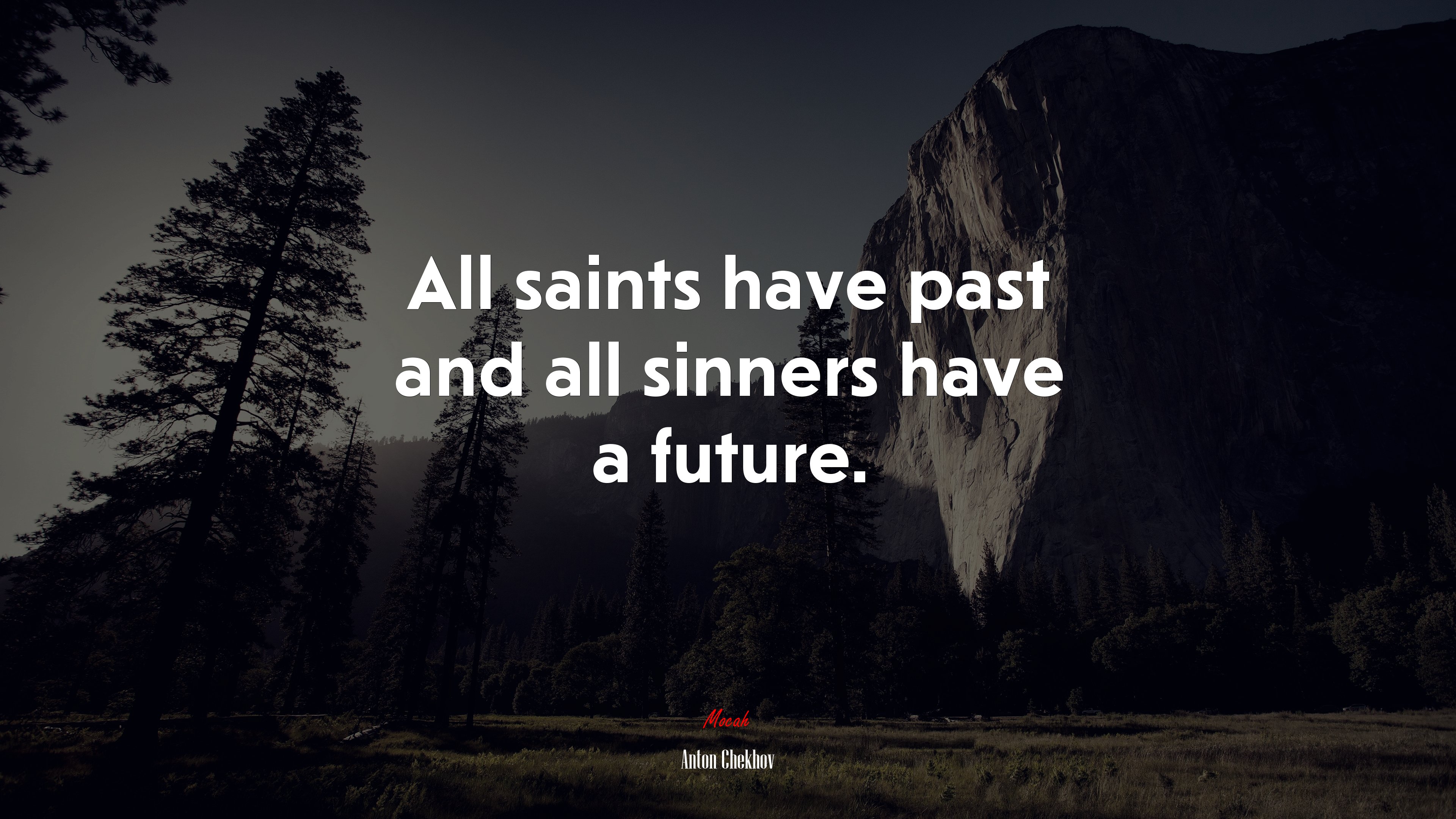 All saints have past and all sinners have a future. | Anton Chekhov quote HD Wallpaper
