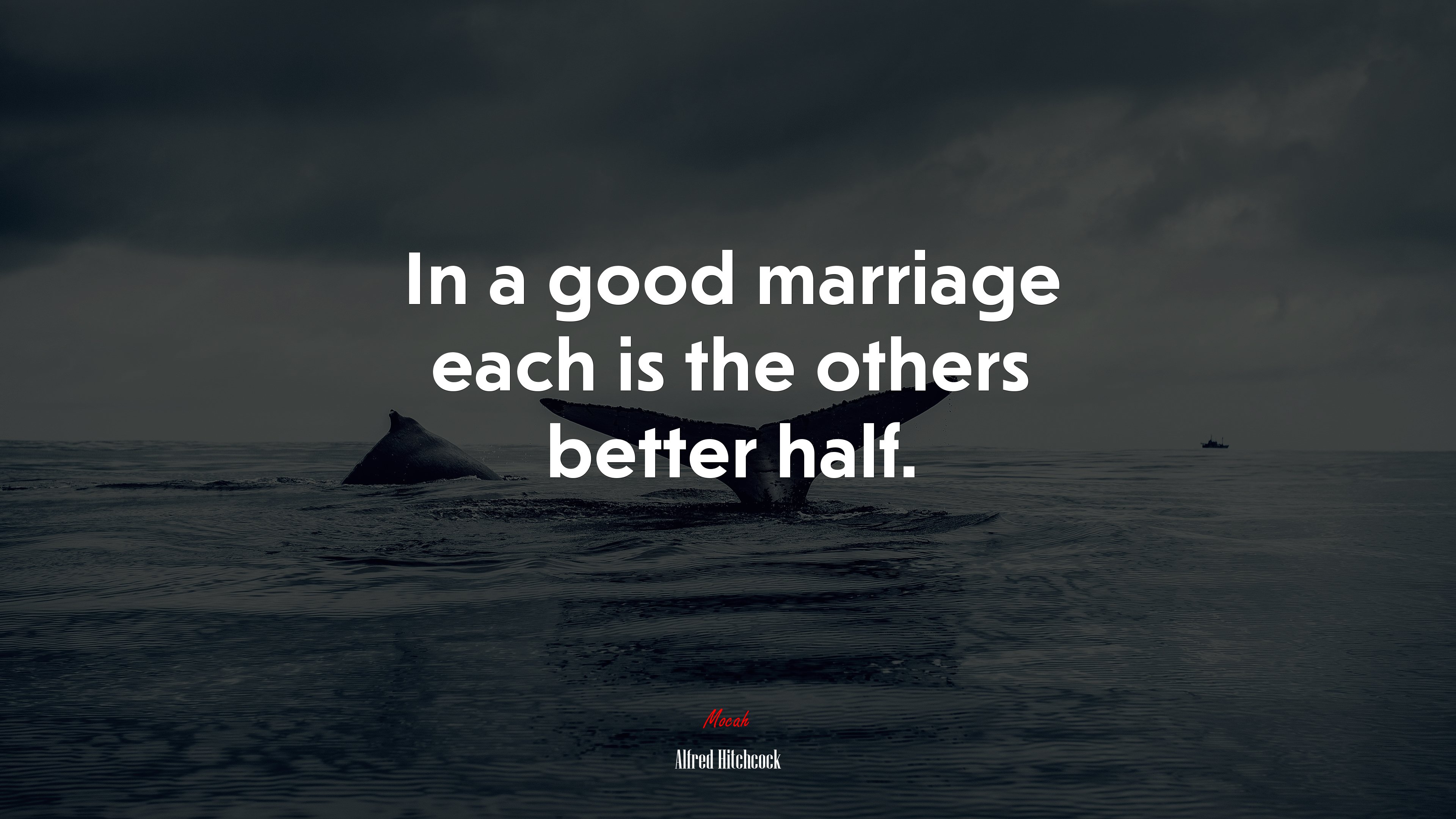 In a good marriage each is the others better half. | Alfred Hitchcock quote HD Wallpaper
