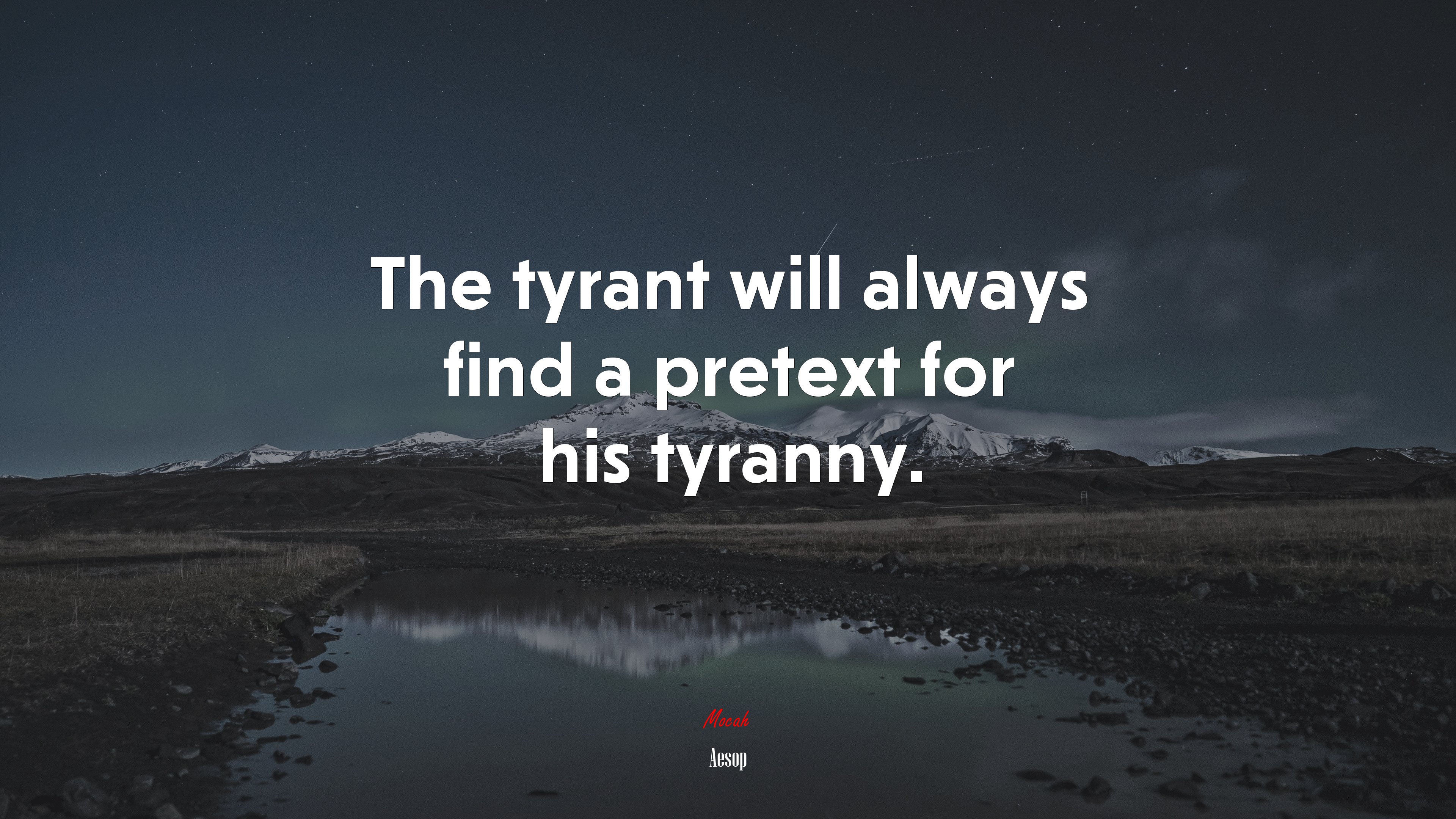 The tyrant will always find a pretext for his tyranny. | Aesop quote HD Wallpaper