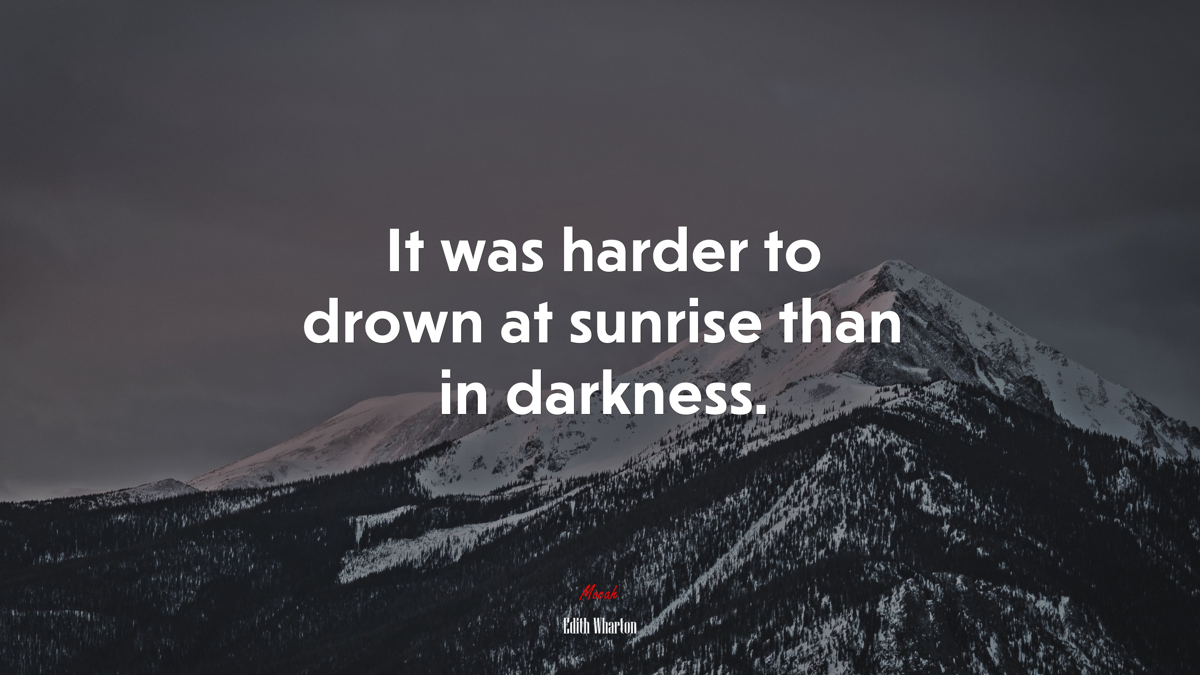 It was harder to drown at sunrise than in darkness. | Edith Wharton quote HD Wallpaper