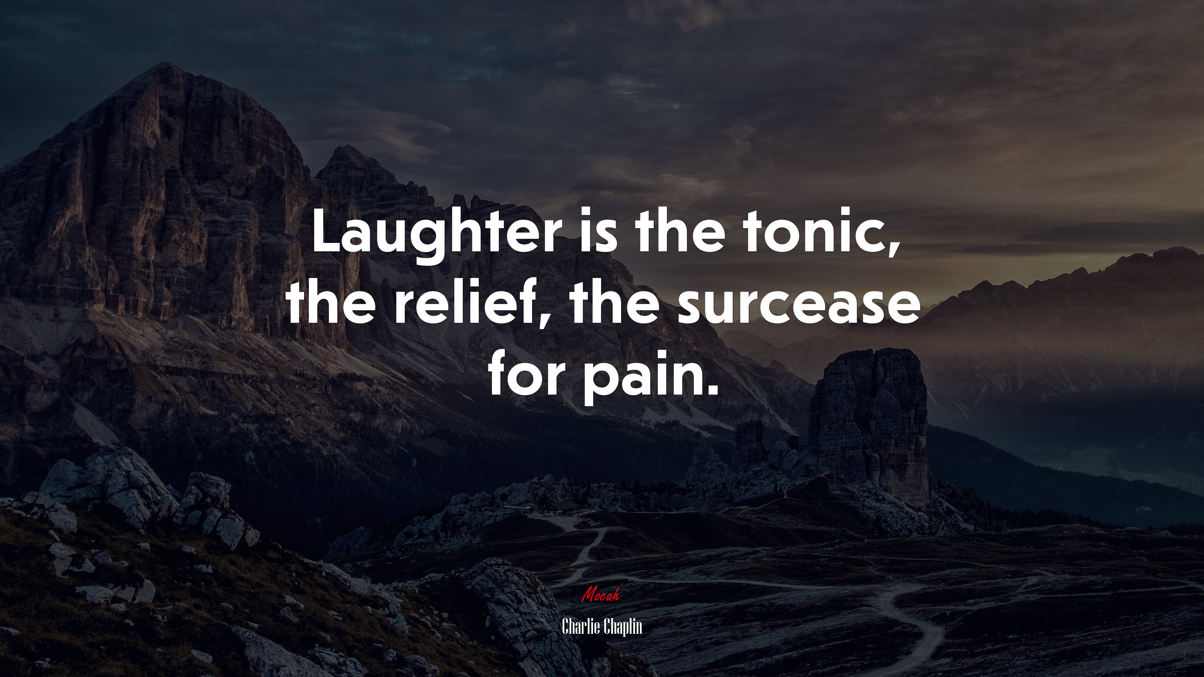 Laughter is the tonic, the relief, the surcease for pain. | Charlie Chaplin quote HD Wallpaper
