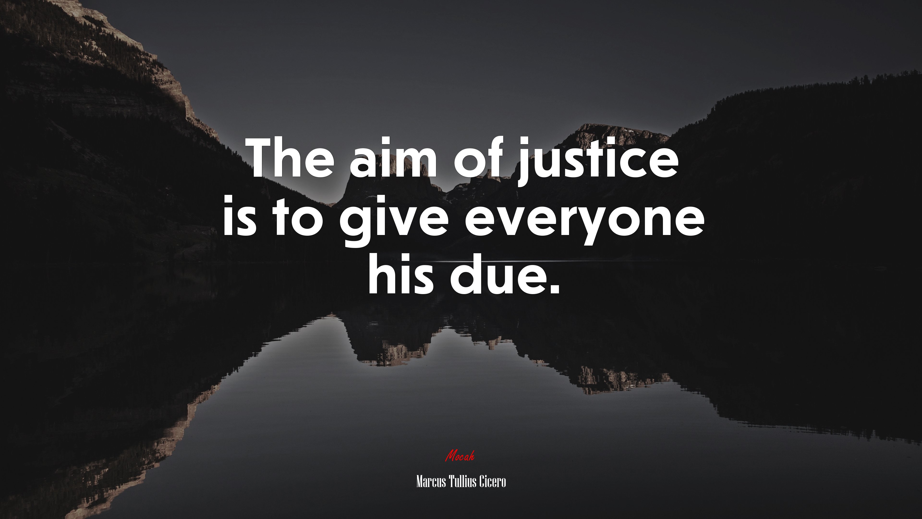 The aim of justice is to give everyone his due. | Marcus Tullius Cicero quote HD Wallpaper