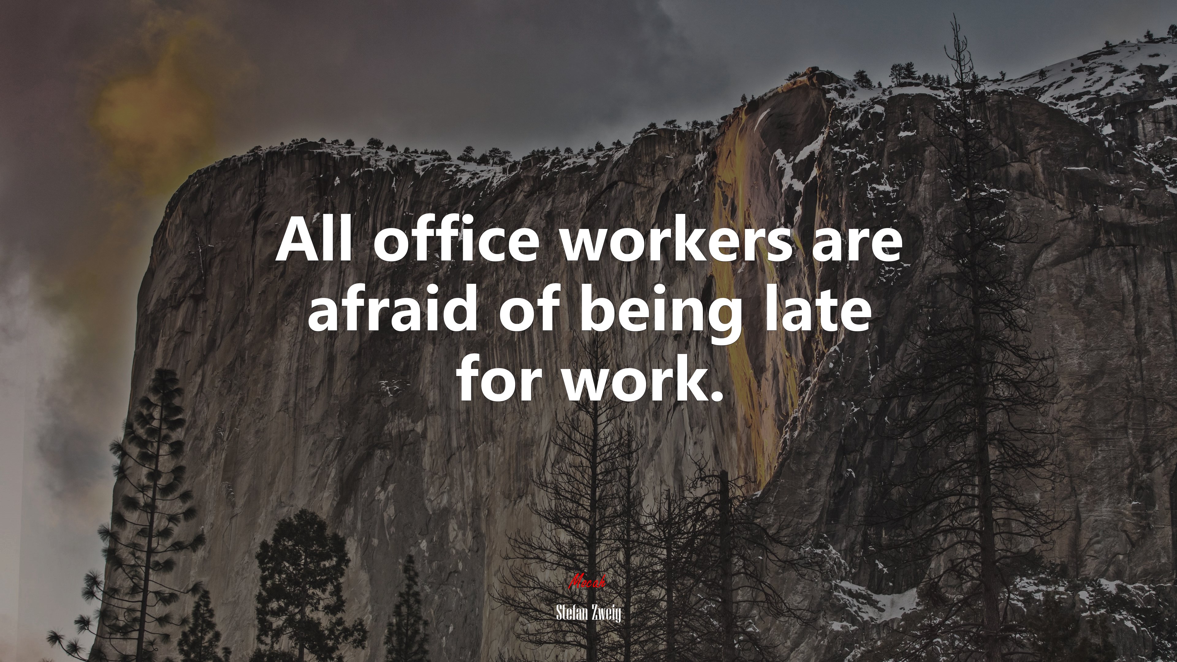 All office workers are afraid of being late for work. | Stefan Zweig quote HD Wallpaper