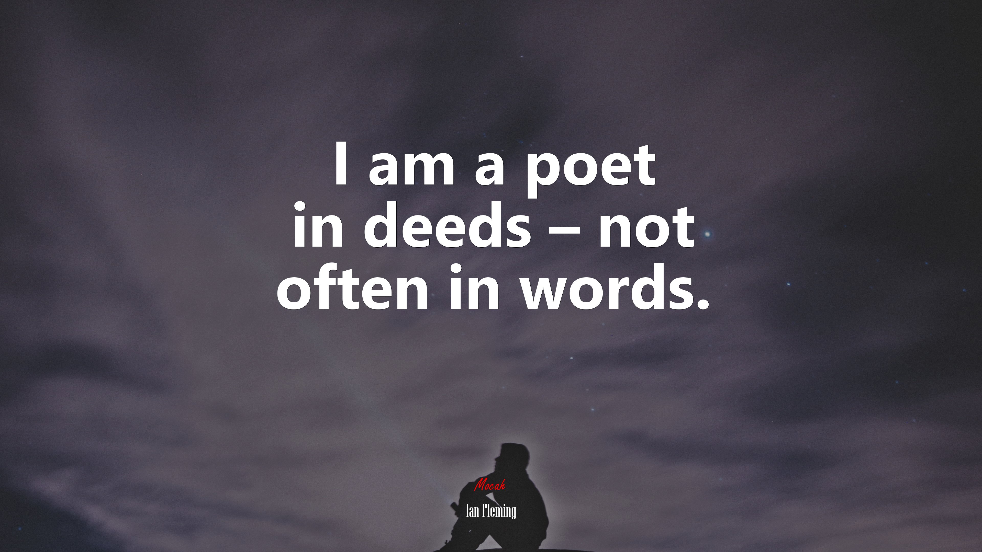 I am a poet in deeds – not often in words. | Ian Fleming quote HD Wallpaper