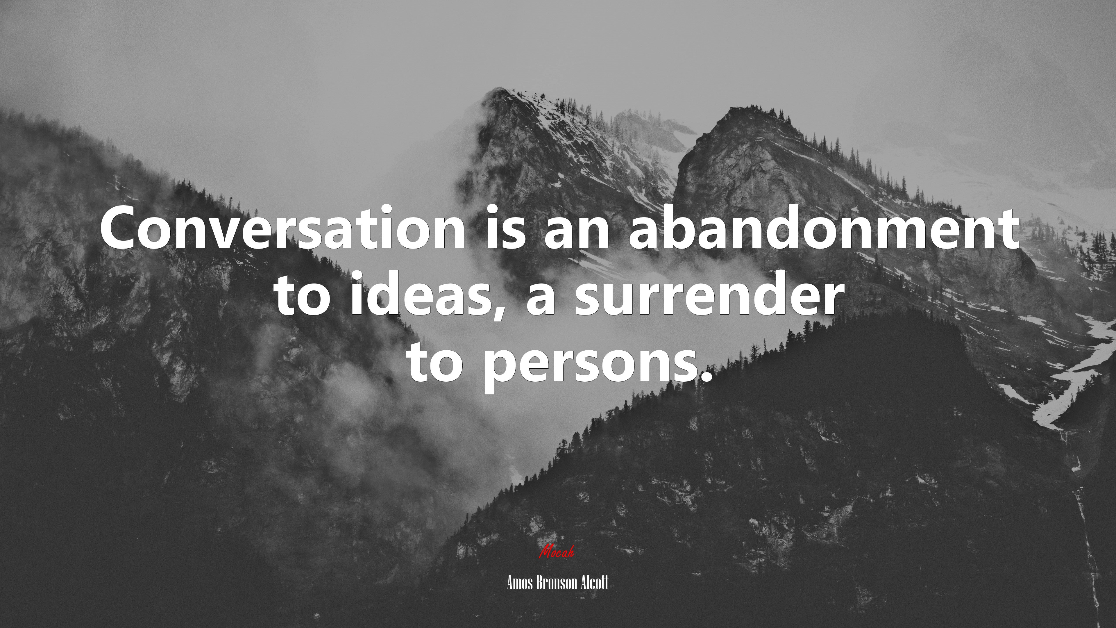 Conversation is an abandonment to ideas, a surrender to persons. | Amos Bronson Alcott quote HD Wallpaper