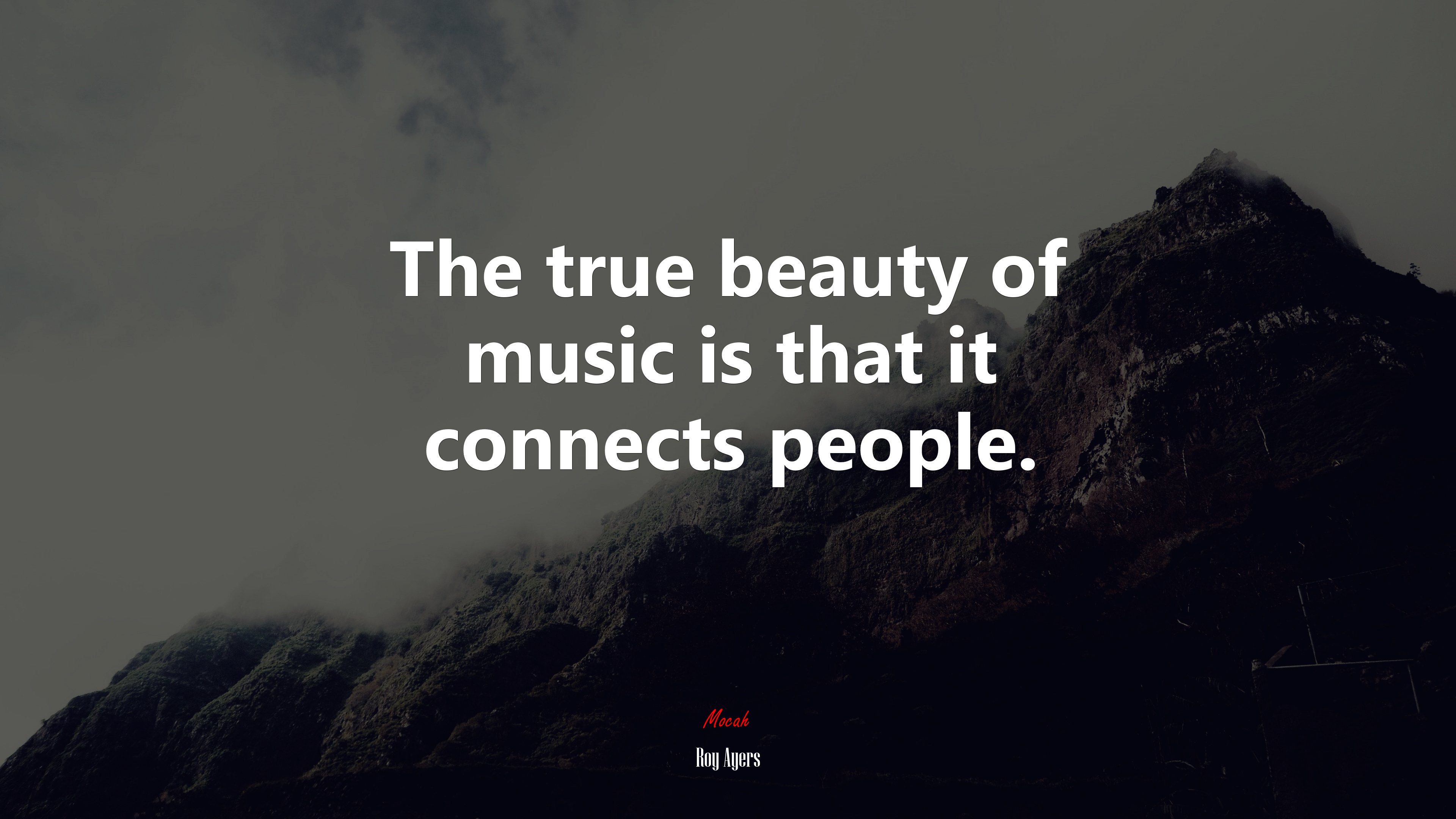 The true beauty of music is that it connects people. | Roy Ayers quote HD Wallpaper