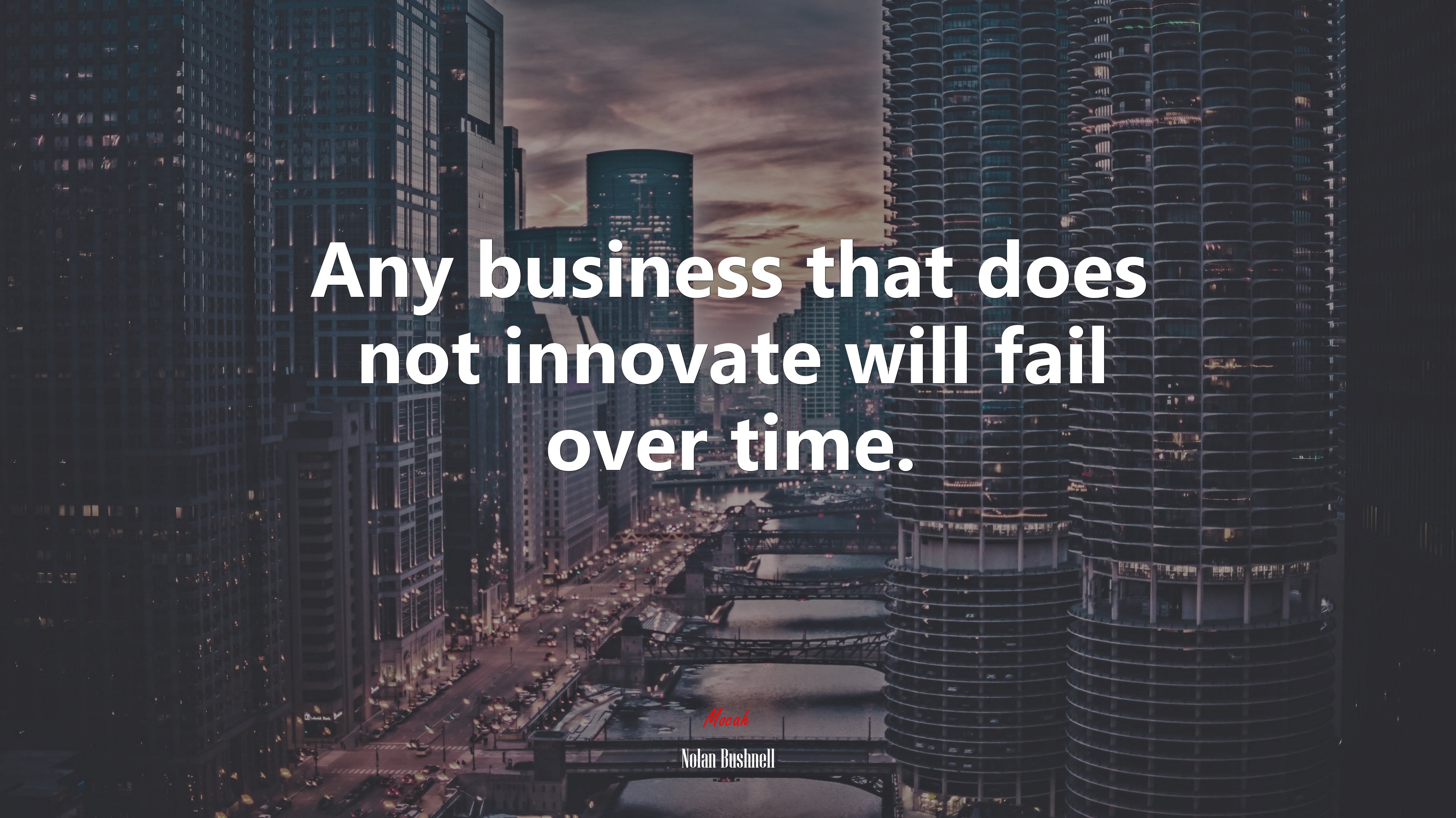 Any business that does not innovate will fail over time. | Nolan Bushnell quote HD Wallpaper