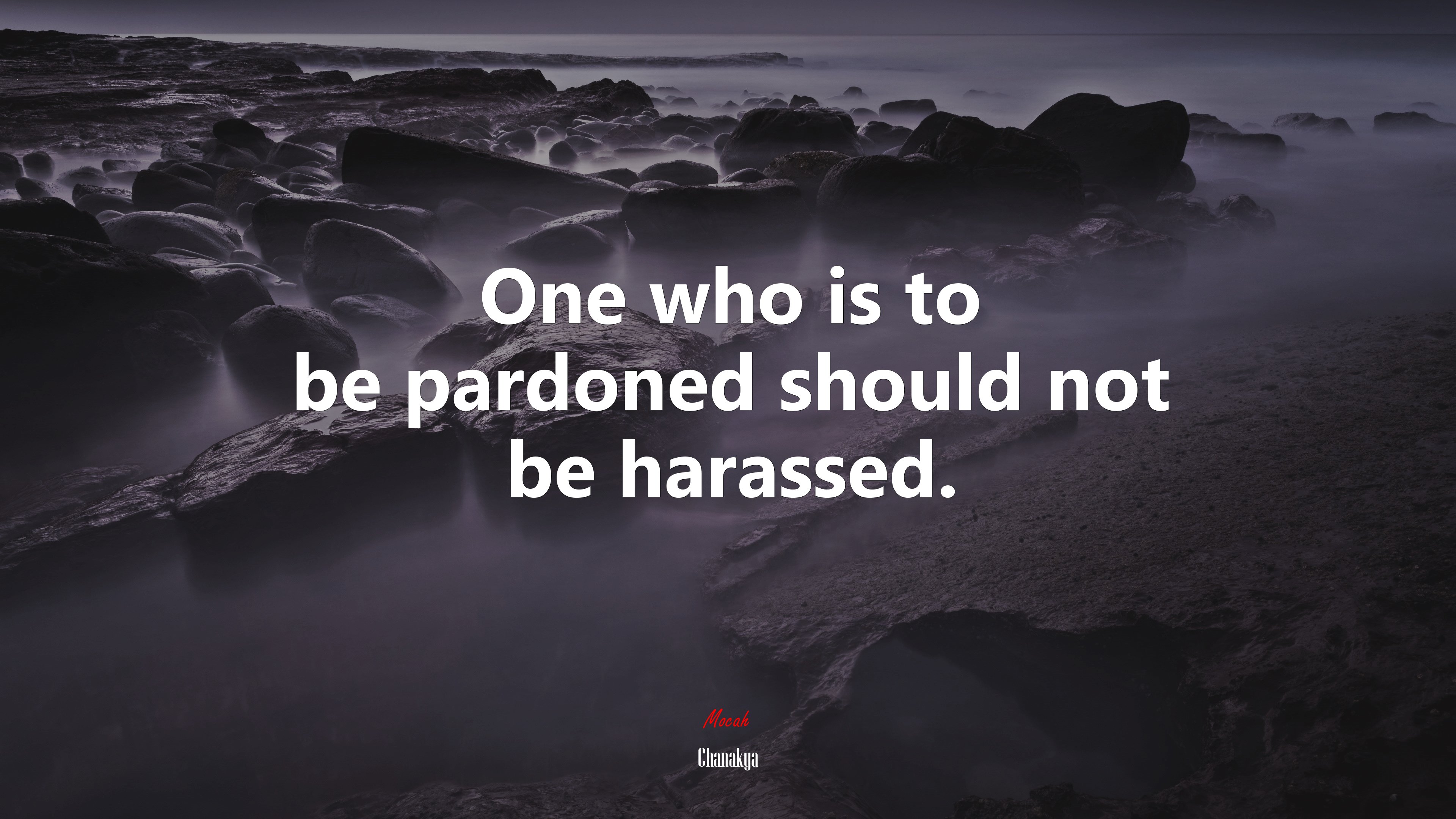 One who is to be pardoned should not be harassed. | Chanakya quote HD Wallpaper