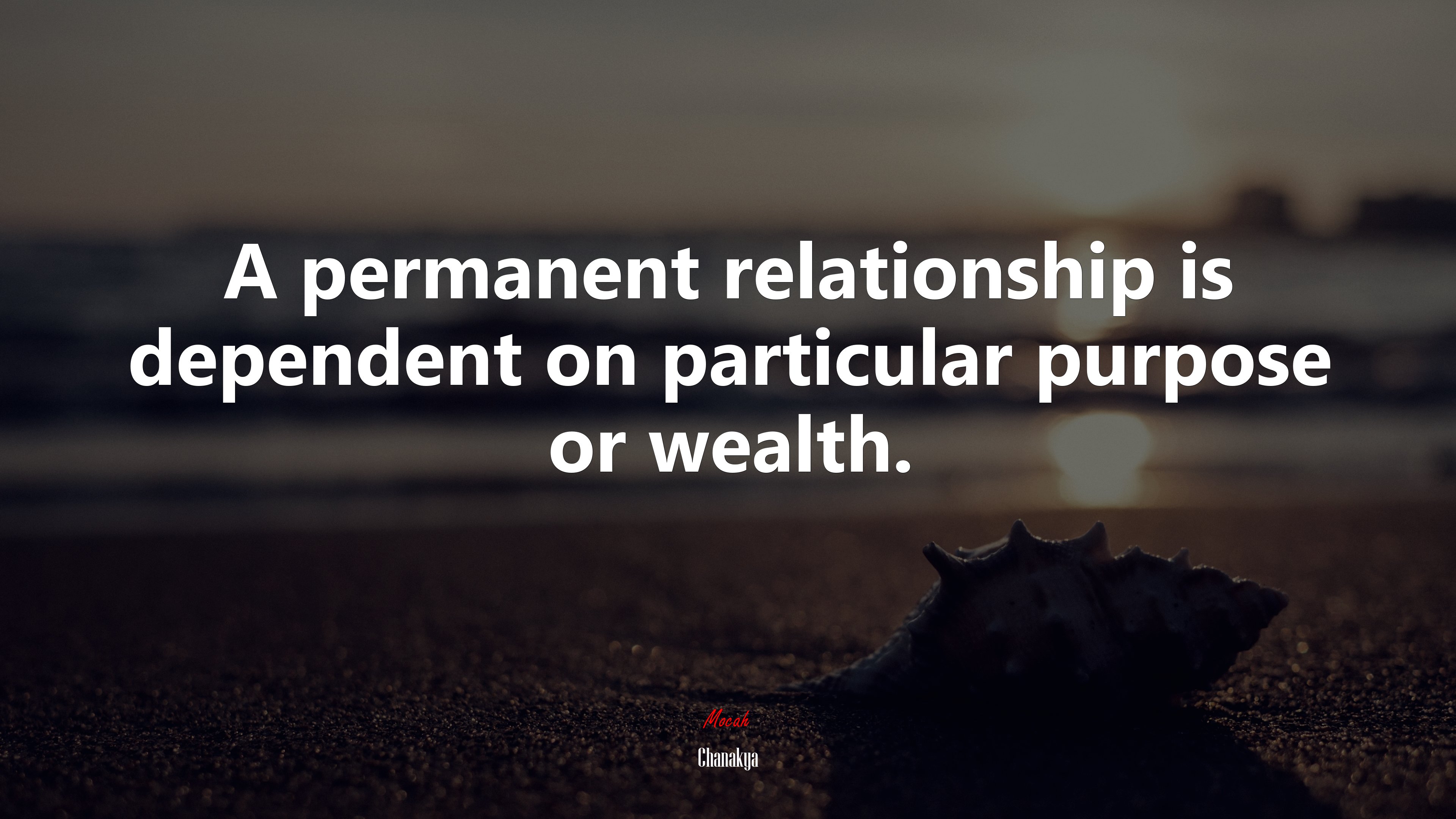 A permanent relationship is dependent on particular purpose or wealth. | Chanakya quote HD Wallpaper