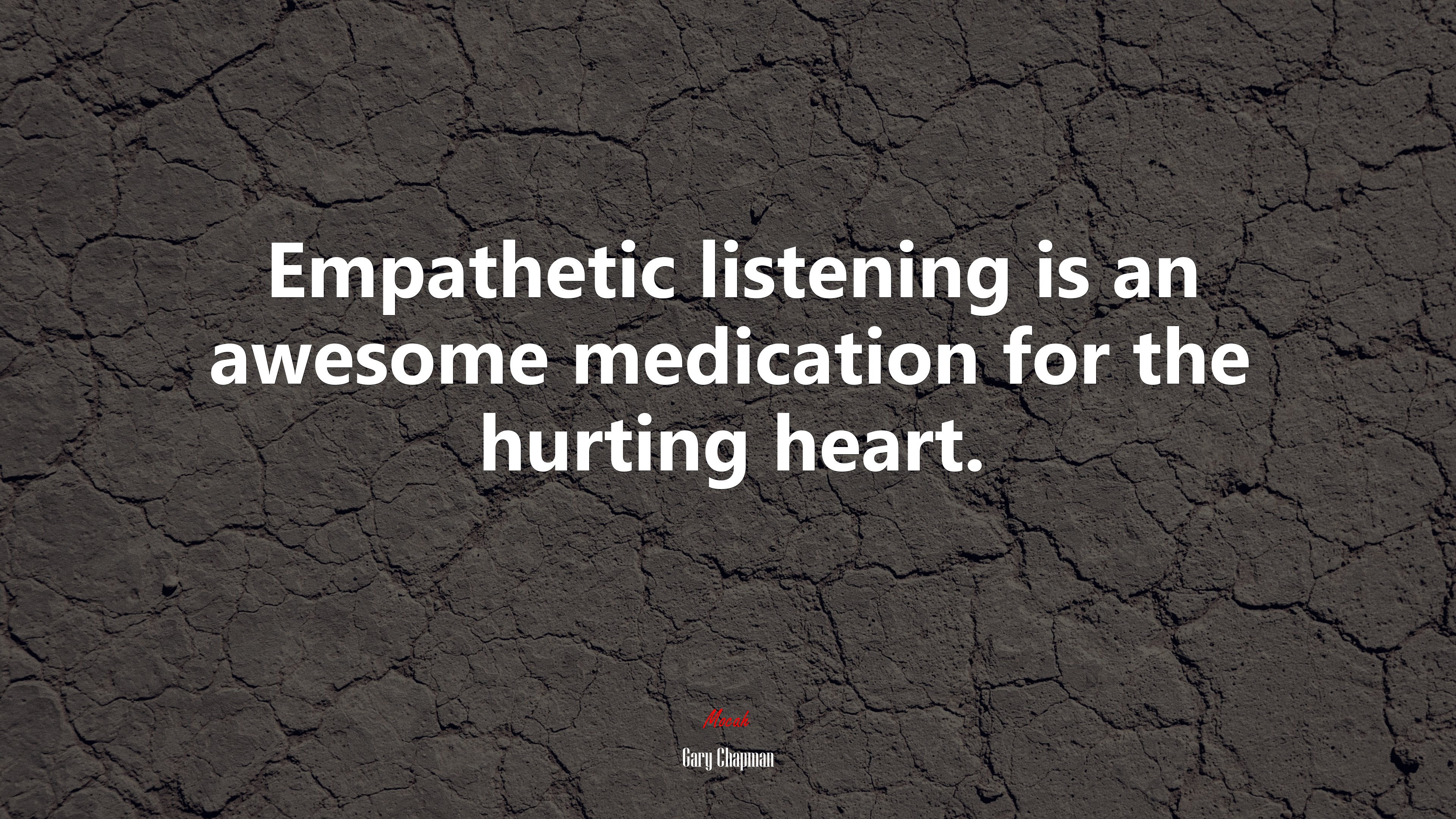 Empathetic listening is an awesome medication for the hurting heart. | Gary Chapman quote HD Wallpaper