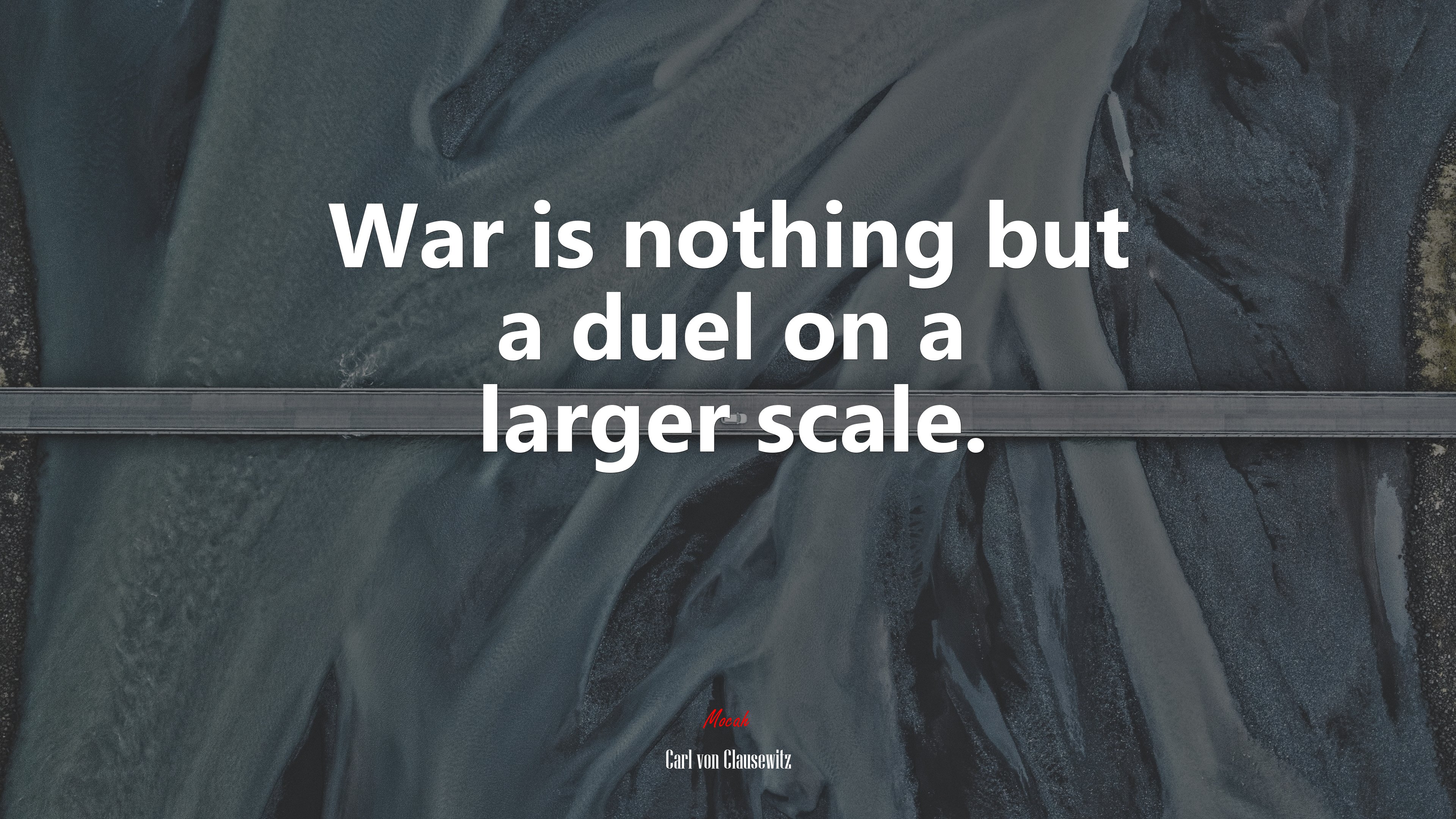 War is nothing but a duel on a larger scale. | Carl von Clausewitz quote HD Wallpaper