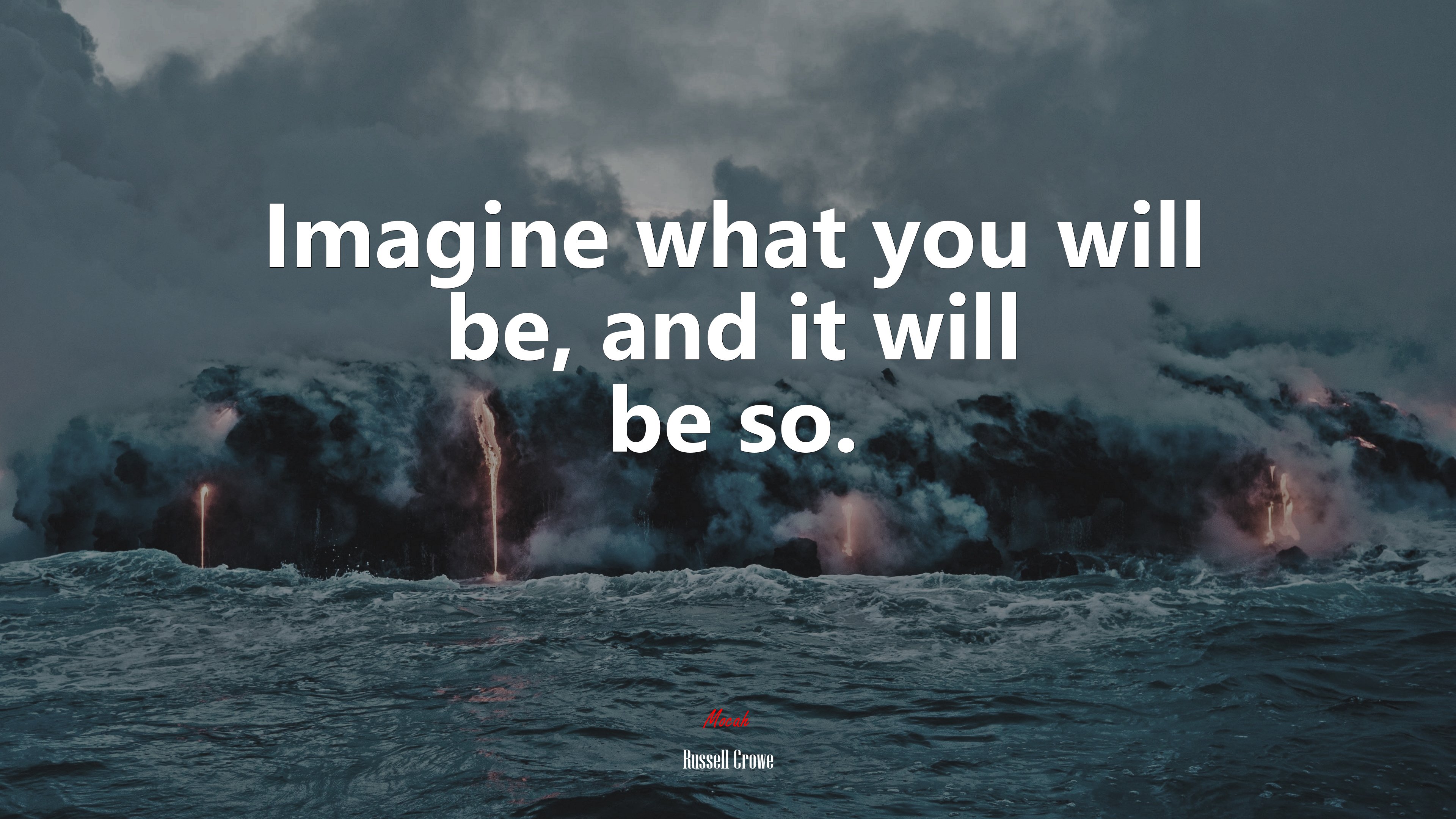 Imagine what you will be, and it will be so. | Russell Crowe quote HD Wallpaper