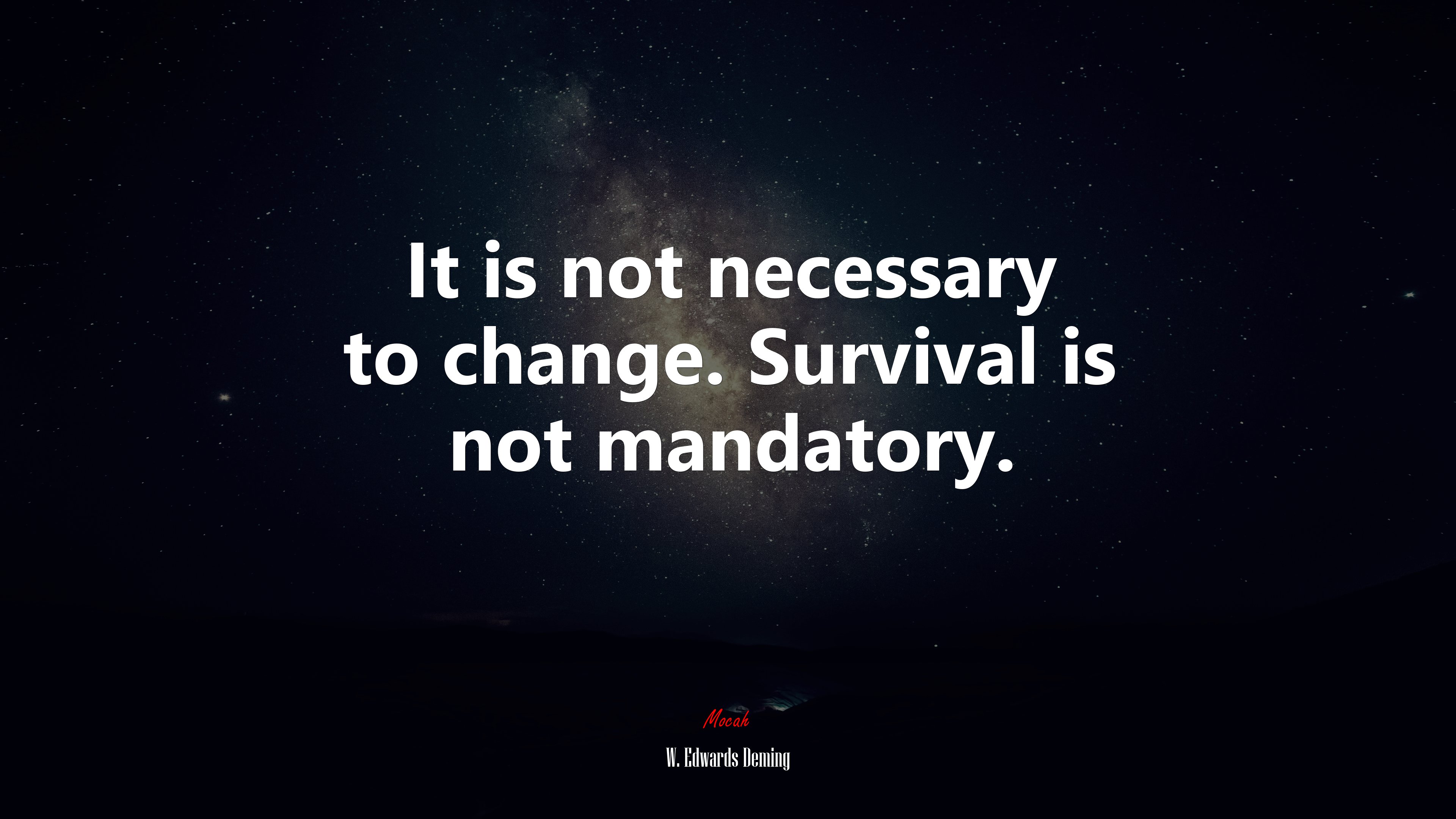 It is not necessary to change. Survival is not mandatory. | W. Edwards Deming quote HD Wallpaper