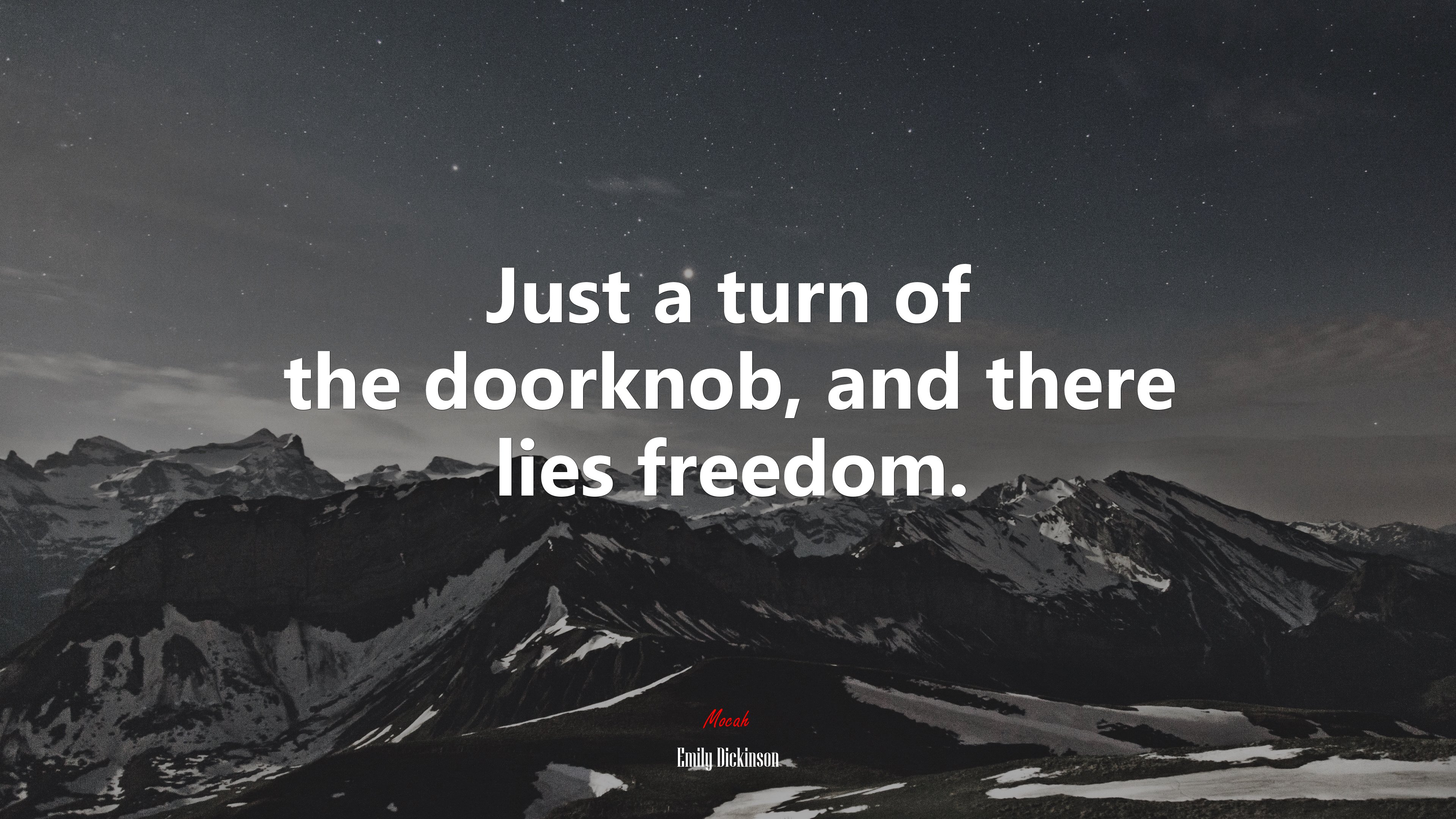 Just a turn of the doorknob, and there lies freedom. | Emily Dickinson quote HD Wallpaper
