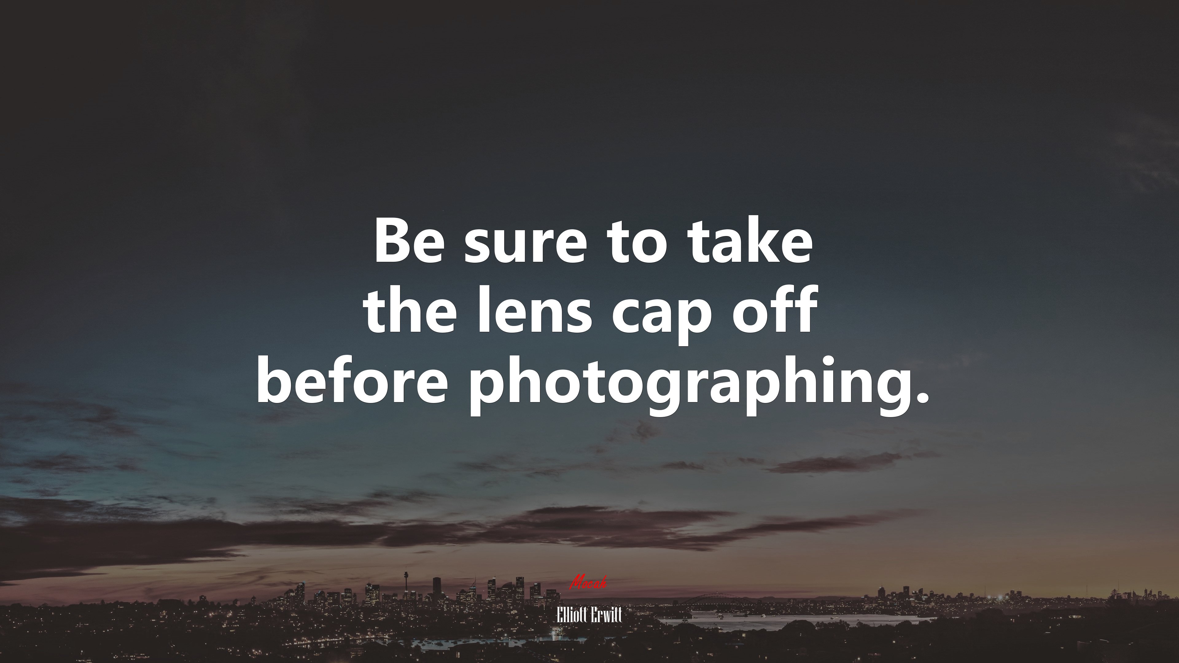 Be sure to take the lens cap off before photographing. | Elliott Erwitt quote HD Wallpaper
