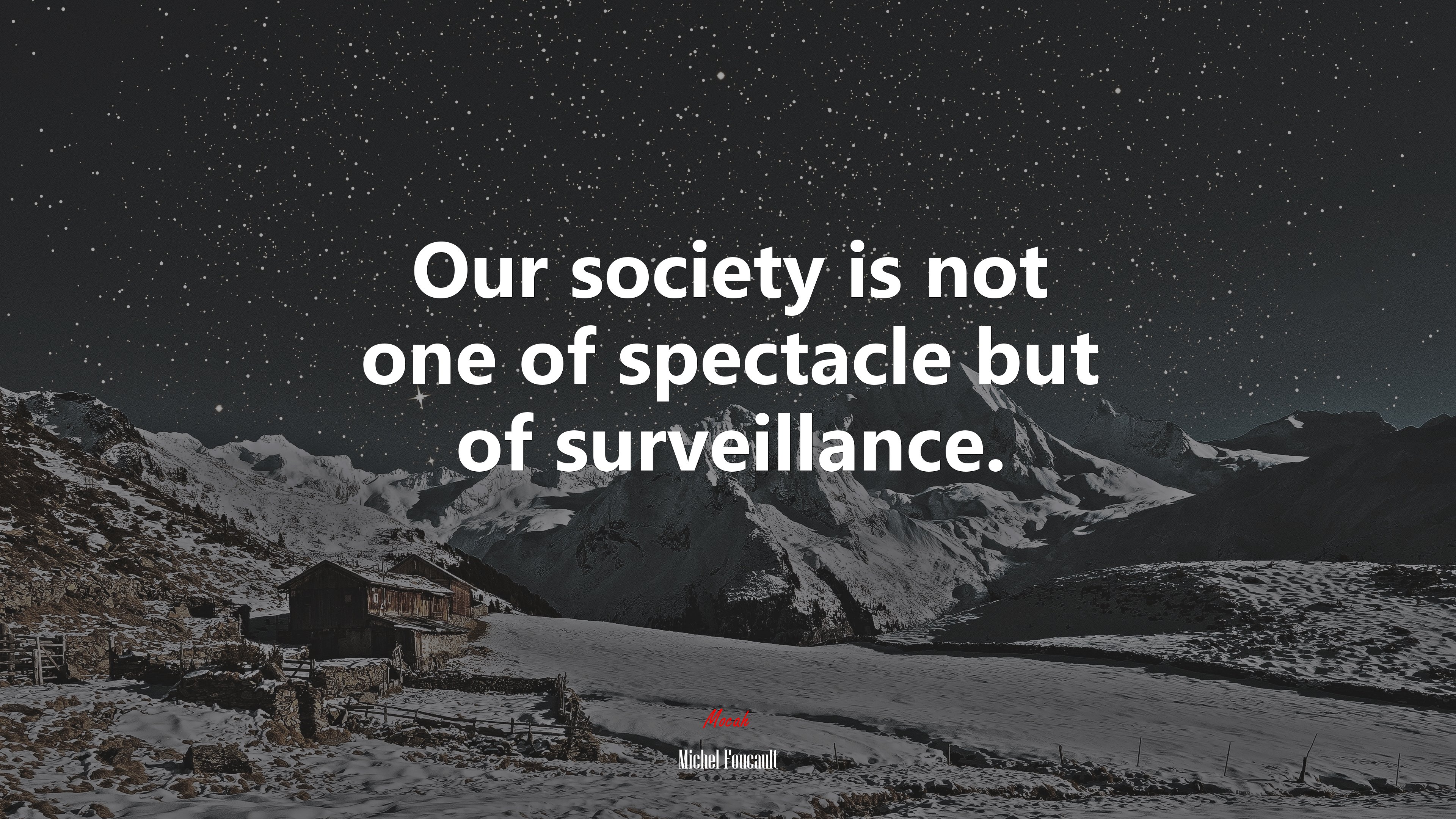 Our society is not one of spectacle but of surveillance. | Michel Foucault quote HD Wallpaper