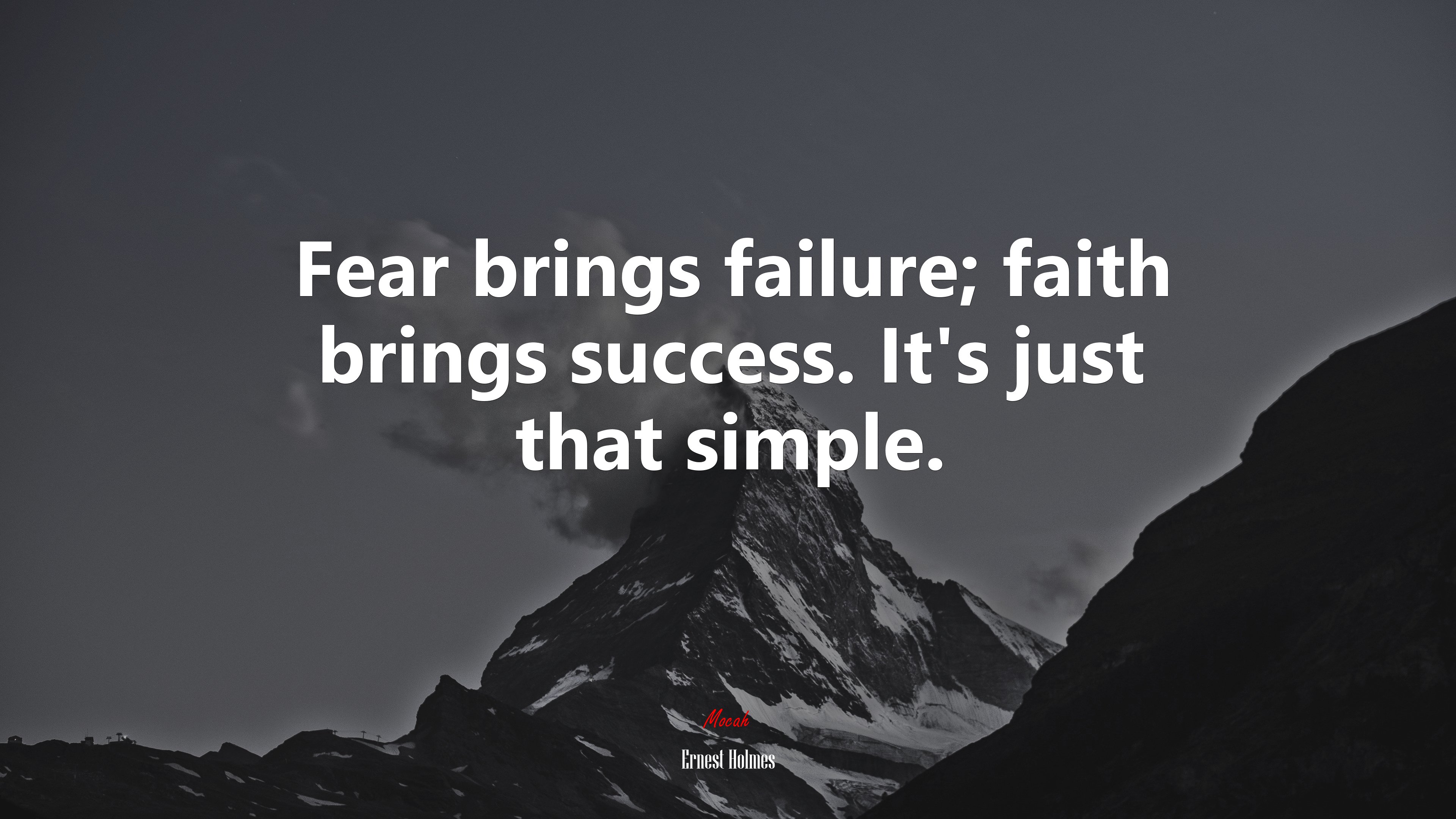 Fear brings failure; faith brings success. It’s just that simple. | Ernest Holmes quote HD Wallpaper