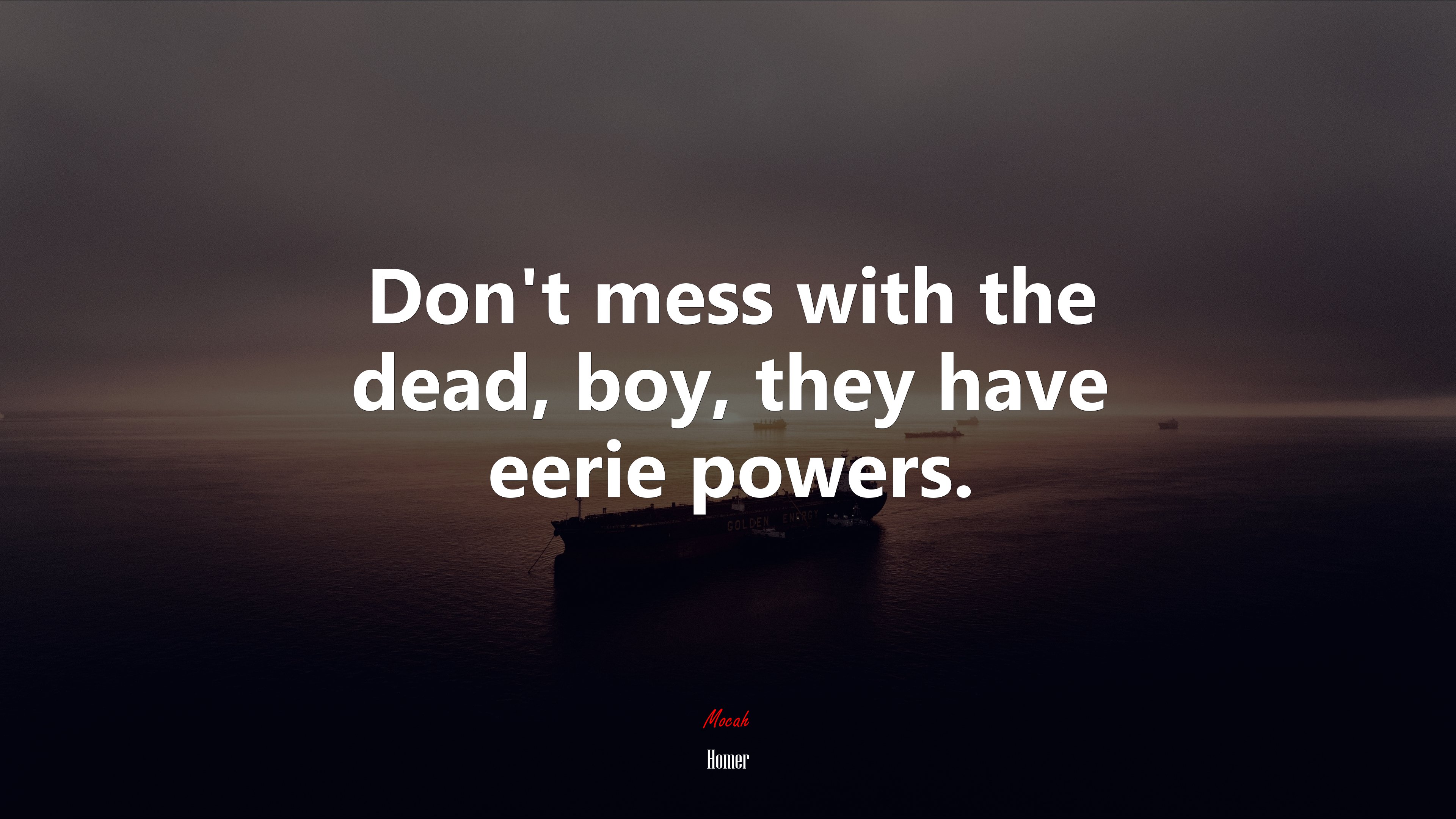Don’t mess with the dead, boy, they have eerie powers. | Homer quote HD Wallpaper