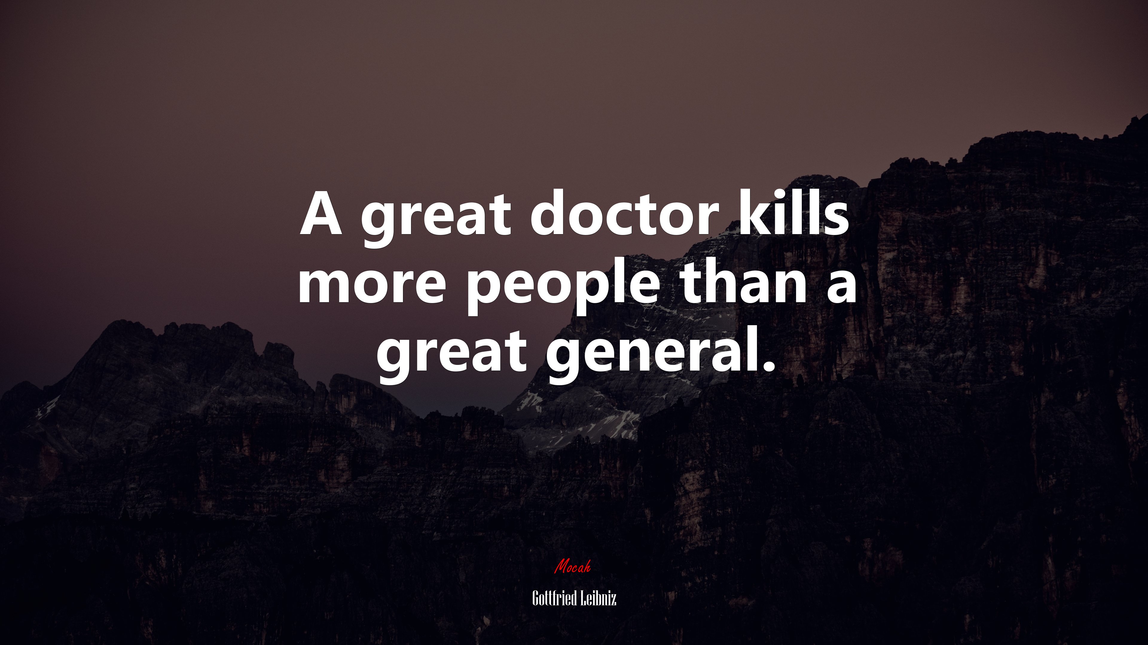 A great doctor kills more people than a great general. | Gottfried Leibniz quote HD Wallpaper