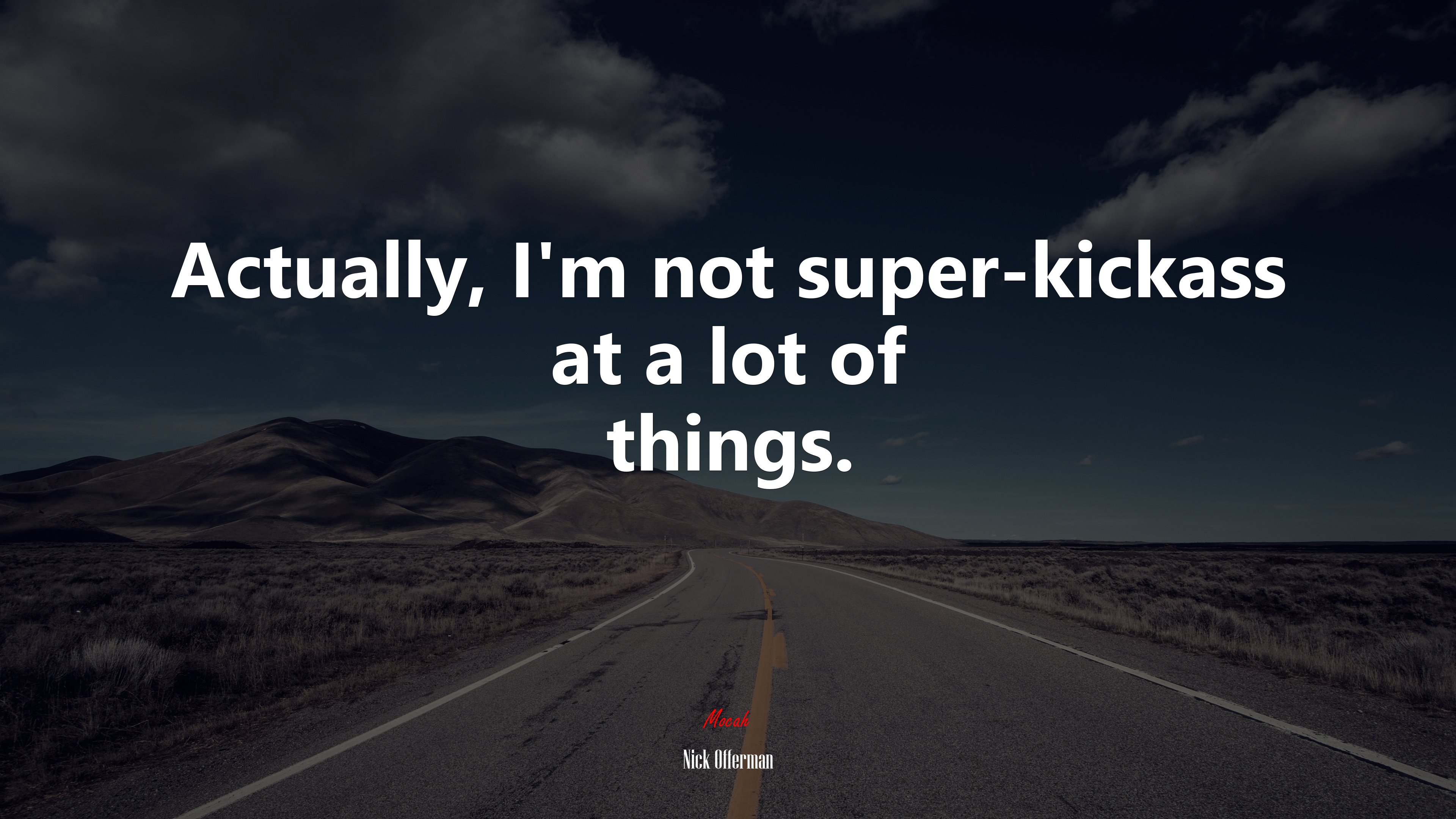 Actually, I’m not super-kickass at a lot of things. | Nick Offerman quote HD Wallpaper