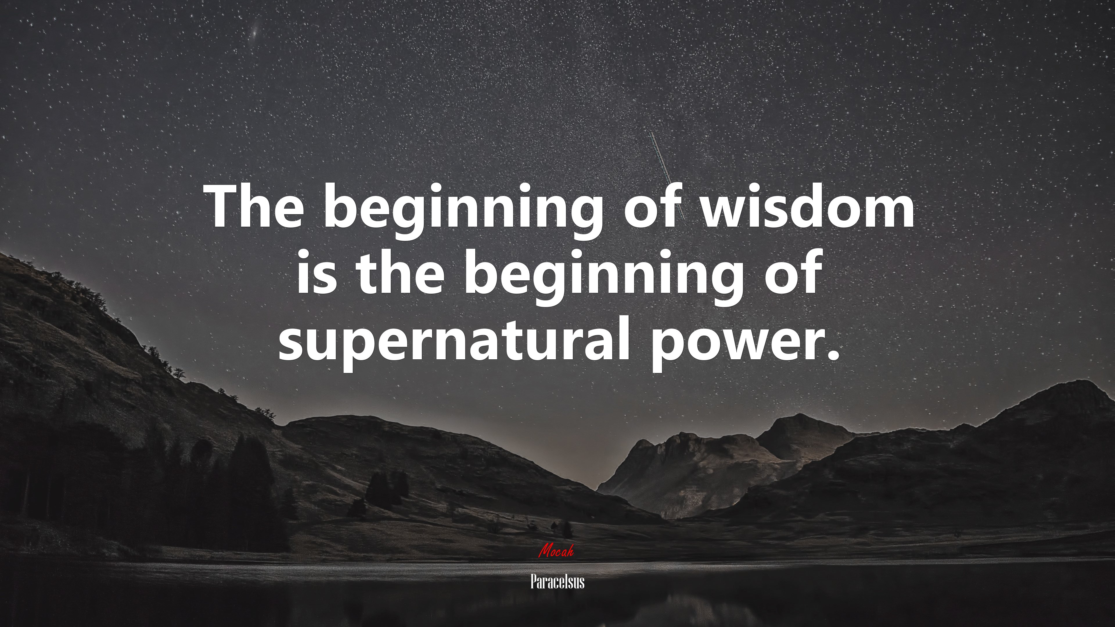 The beginning of wisdom is the beginning of supernatural power. | Paracelsus quote HD Wallpaper
