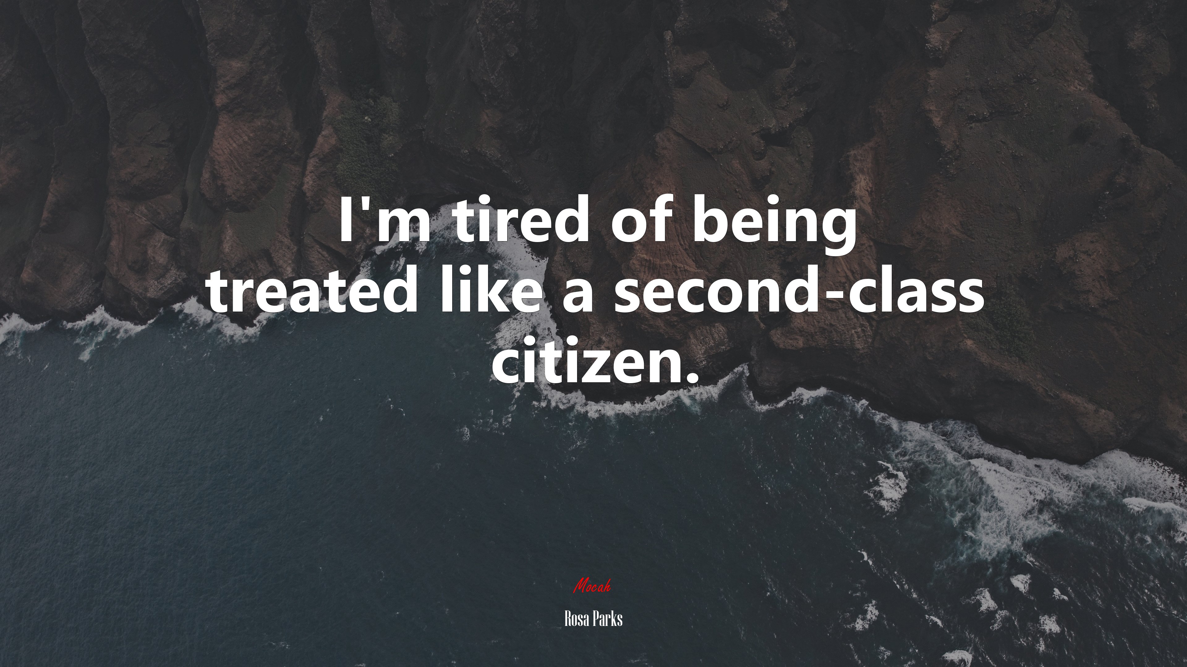 I’m tired of being treated like a second-class citizen. | Rosa Parks quote HD Wallpaper