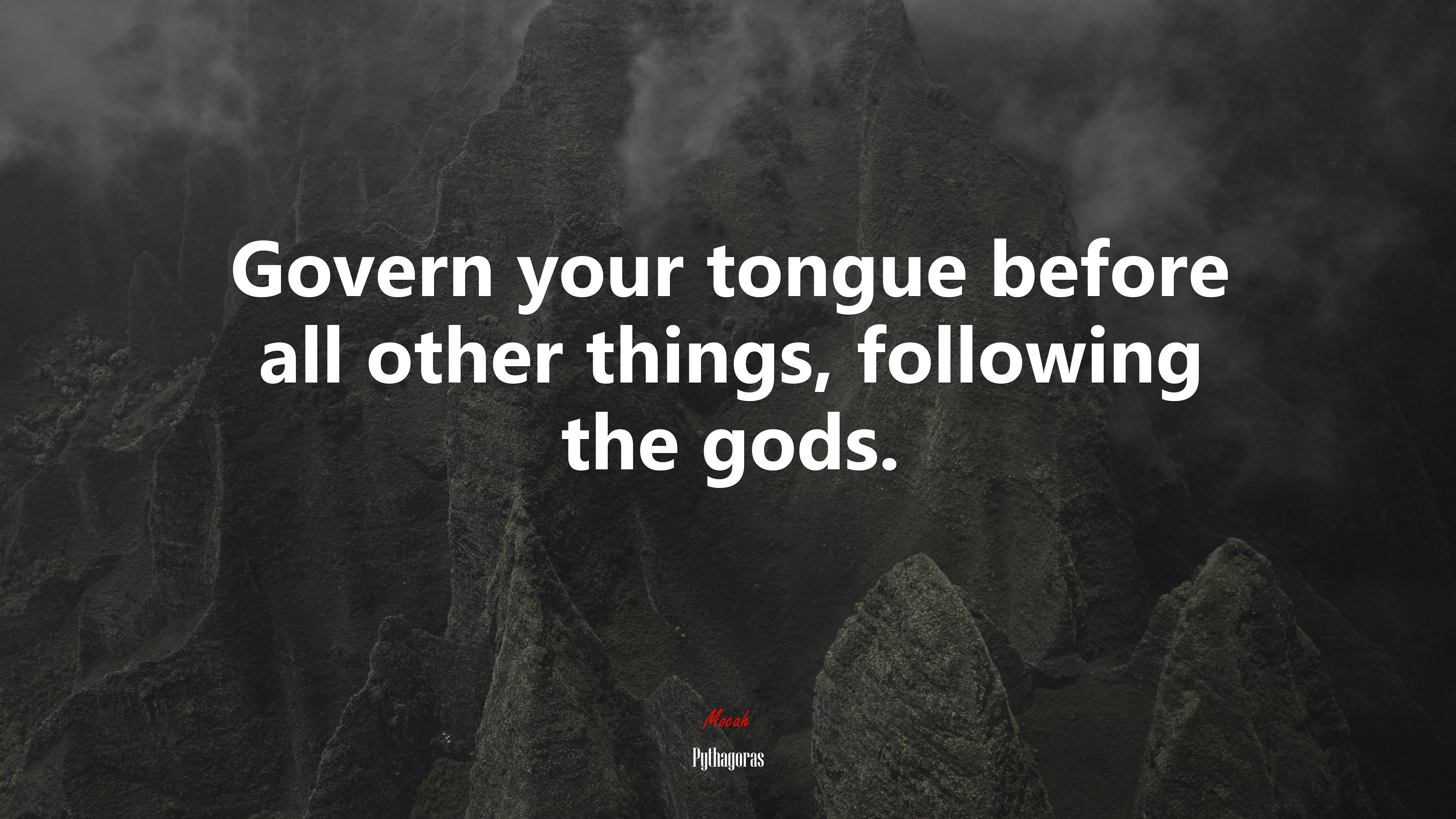 Govern your tongue before all other things, following the gods. | Pythagoras quote HD Wallpaper