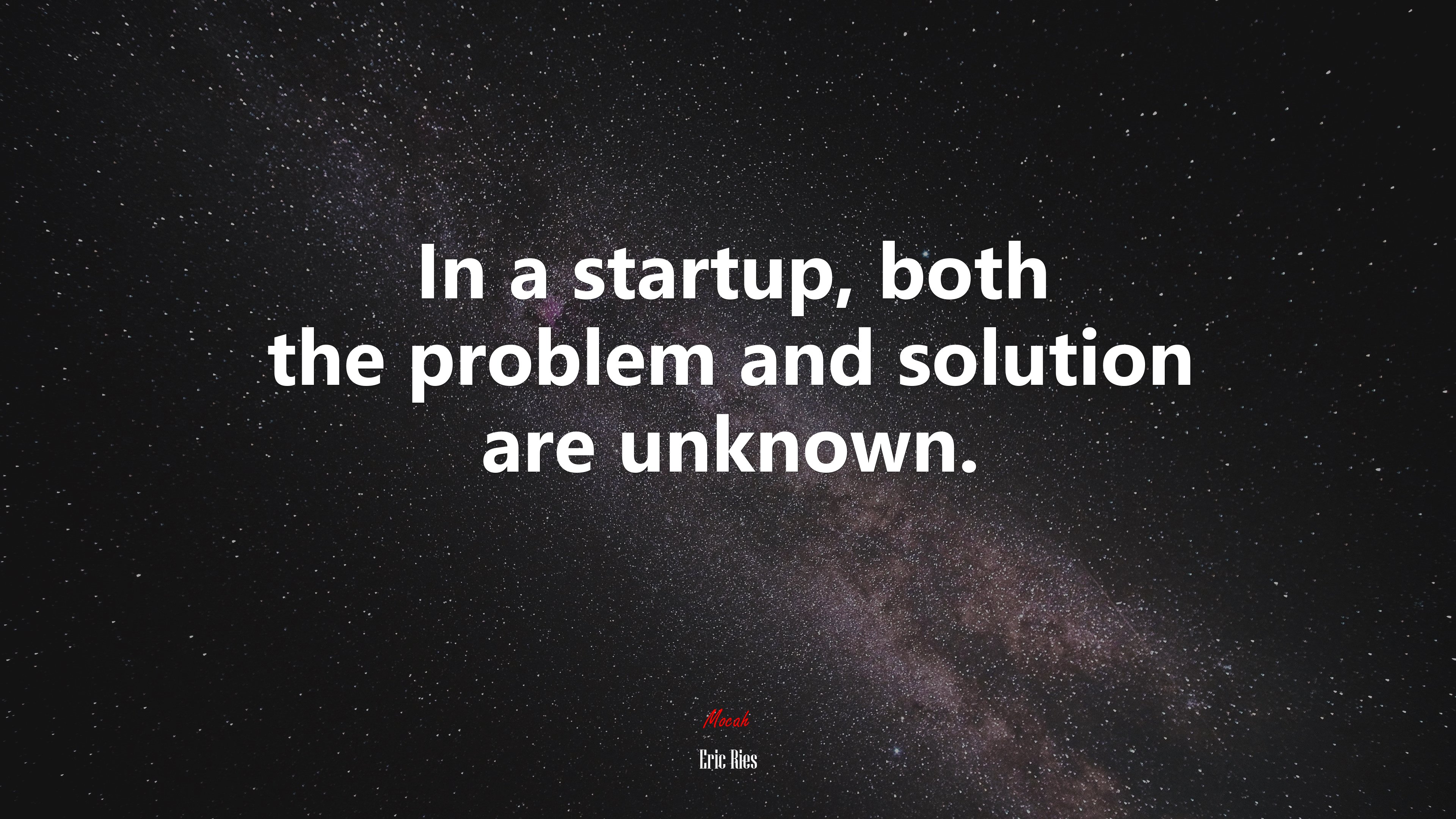 In a startup, both the problem and solution are unknown. | Eric Ries quote HD Wallpaper