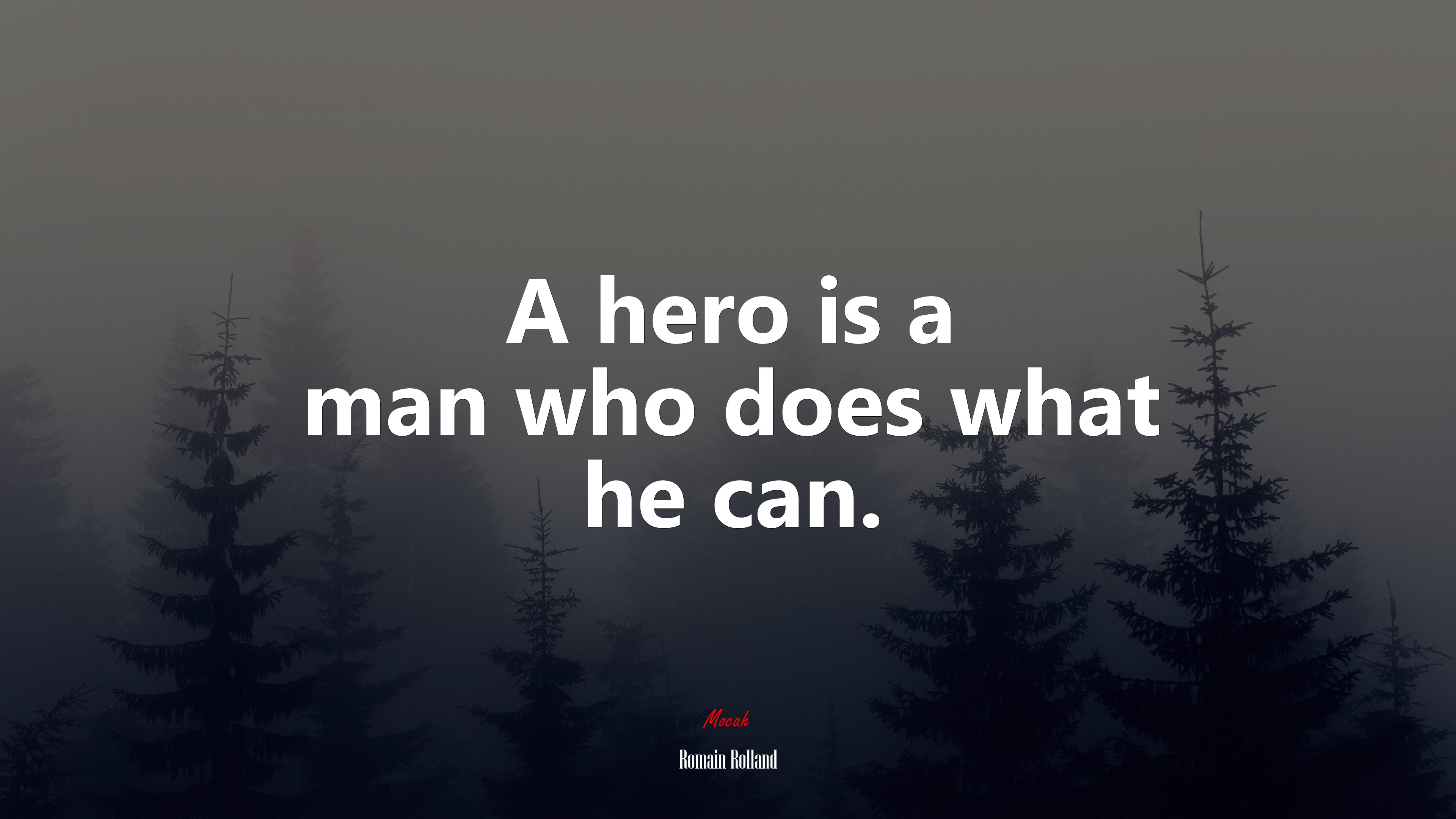 A hero is a man who does what he can. | Romain Rolland quote HD Wallpaper