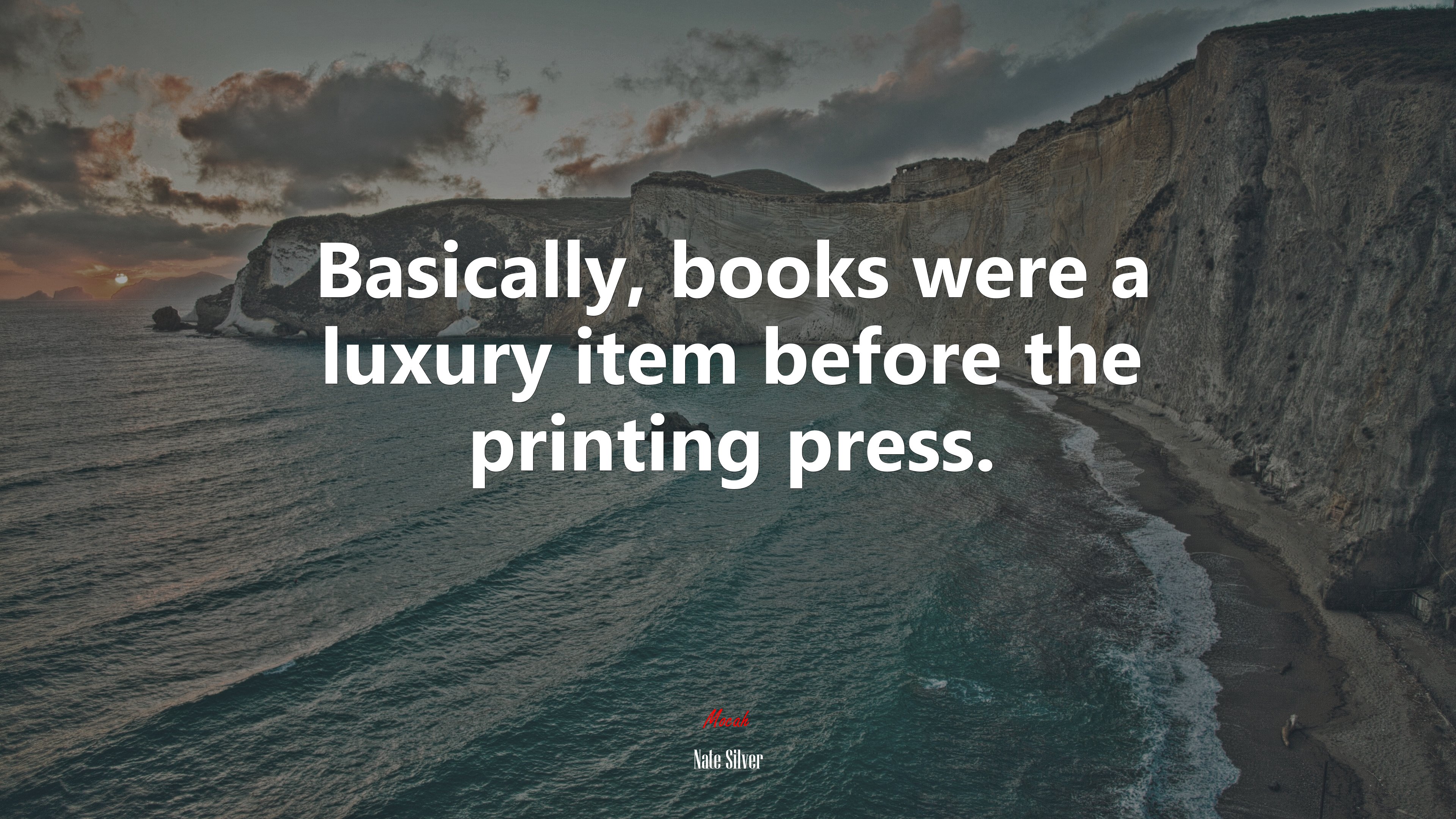 Basically, books were a luxury item before the printing press. | Nate Silver quote HD Wallpaper