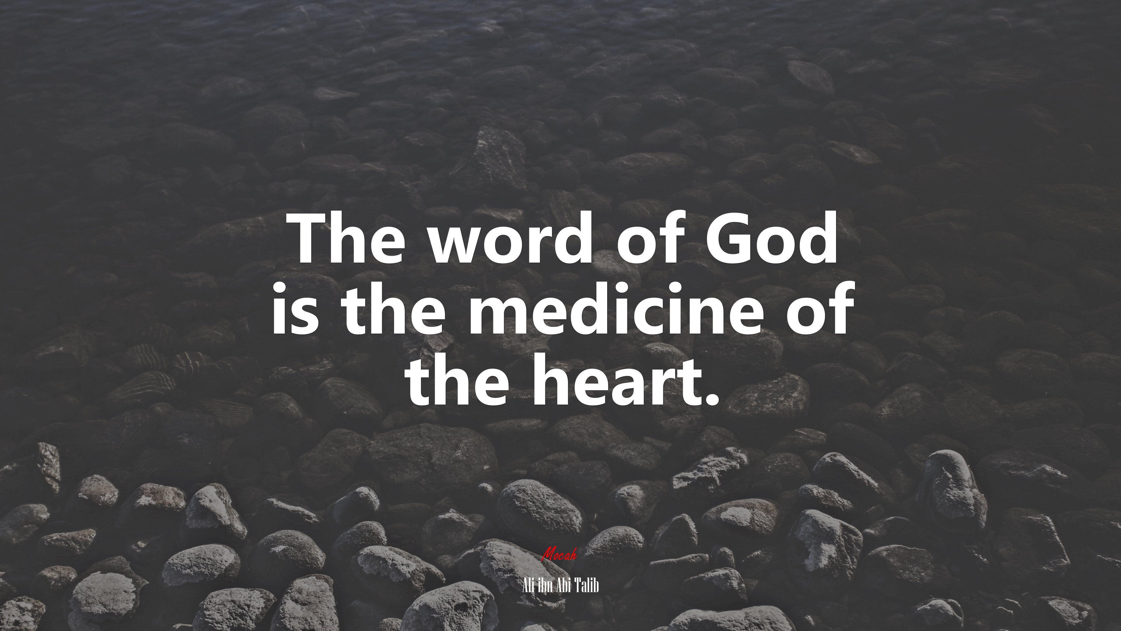 The word of God is the medicine of the heart. | Ali ibn Abi Talib quote HD Wallpaper