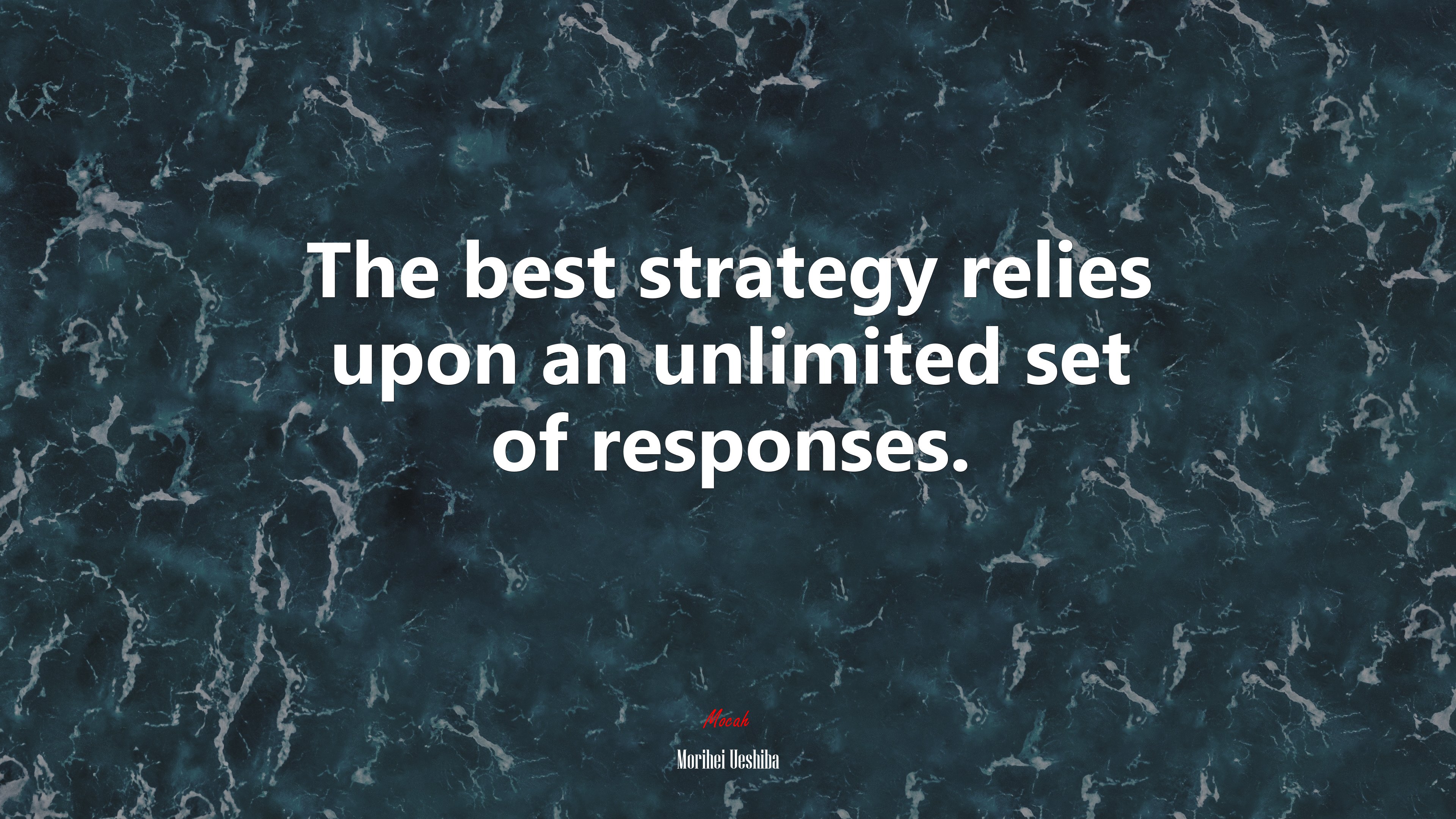 The best strategy relies upon an unlimited set of responses. | Morihei Ueshiba quote HD Wallpaper