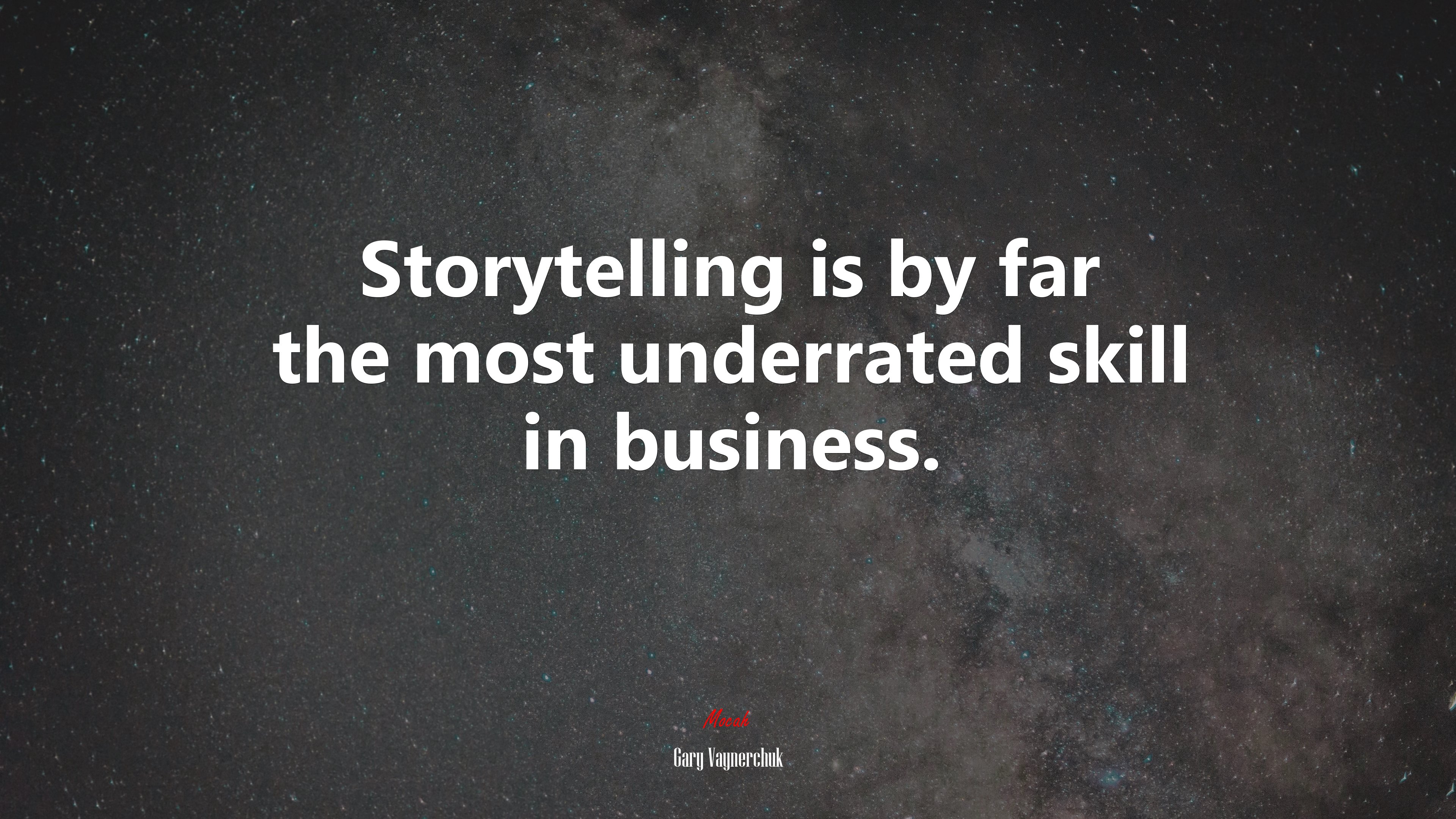 Storytelling is by far the most underrated skill in business. | Gary Vaynerchuk quote HD Wallpaper