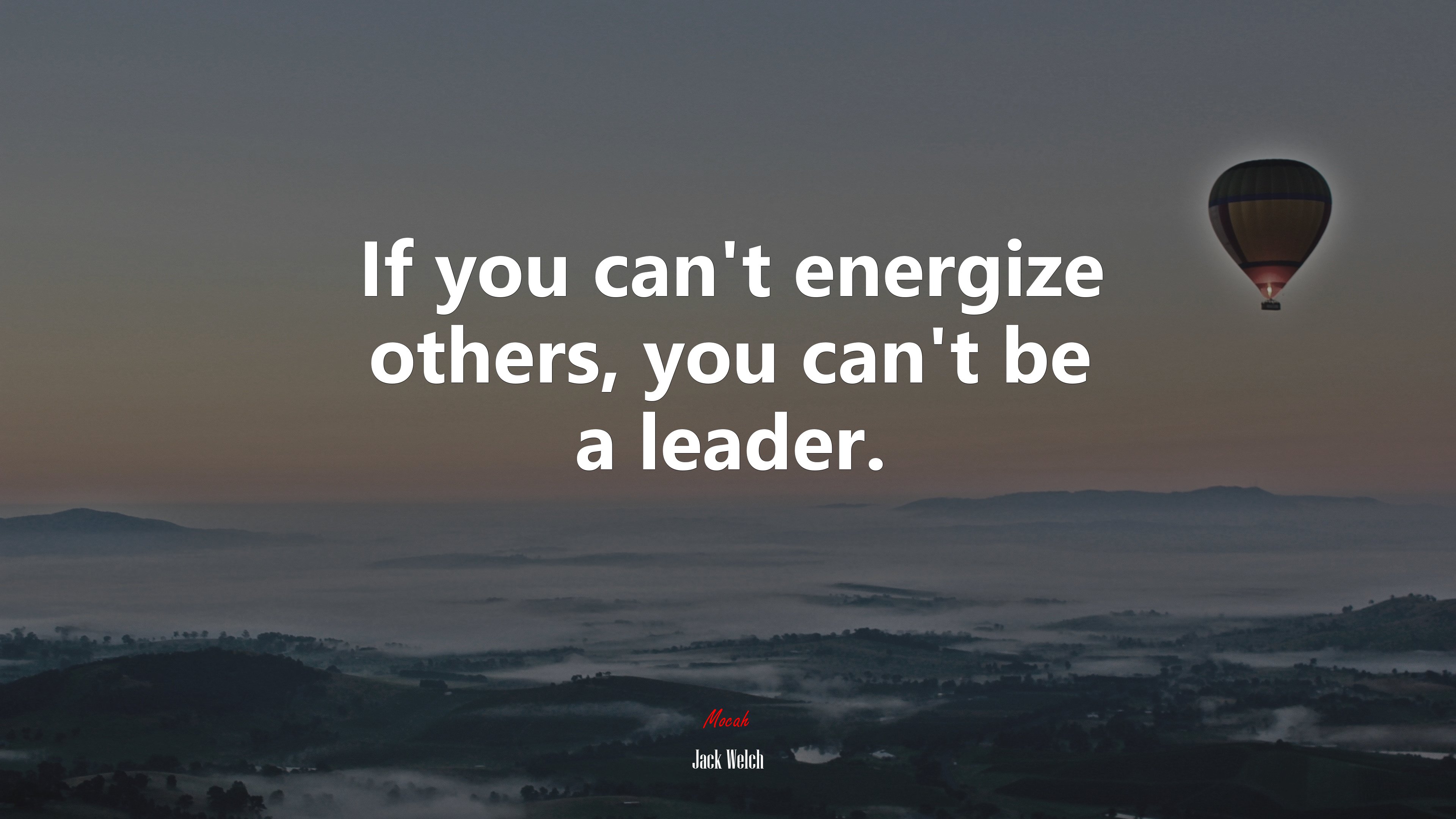 If you can’t energize others, you can’t be a leader. | Jack Welch quote HD Wallpaper