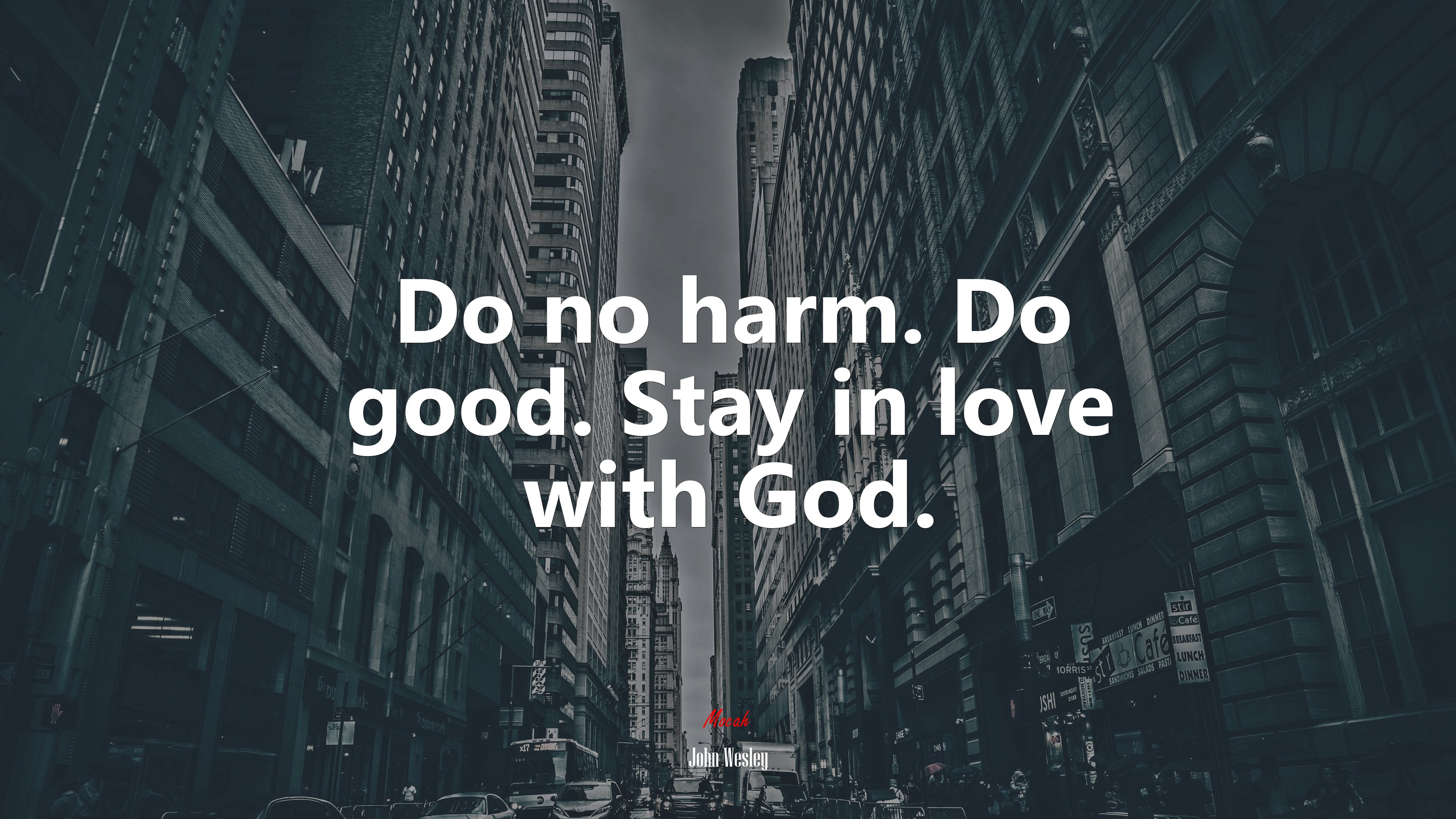 Do no harm. Do good. Stay in love with God. | John Wesley quote HD Wallpaper