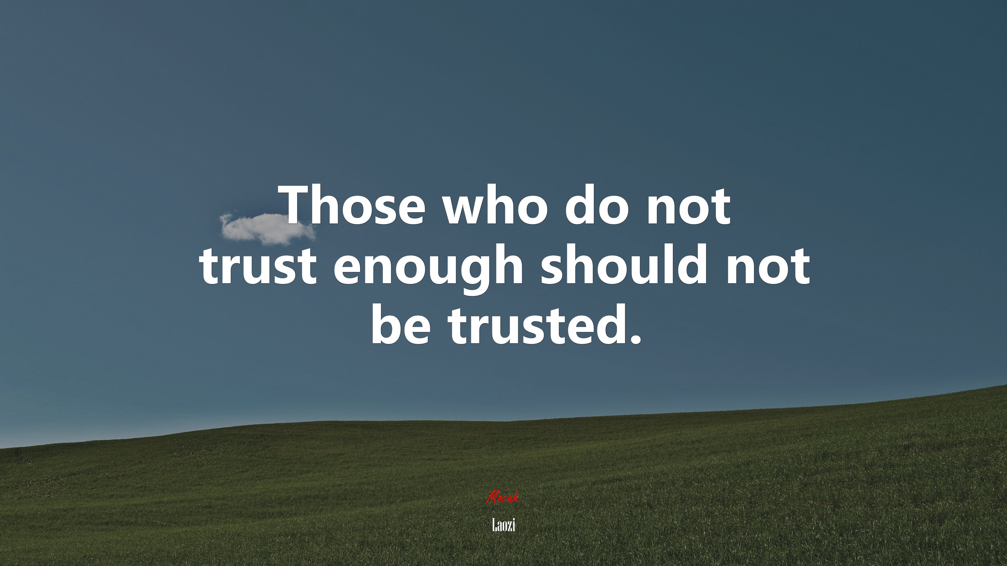 Those who do not trust enough should not be trusted. | Laozi quote HD Wallpaper