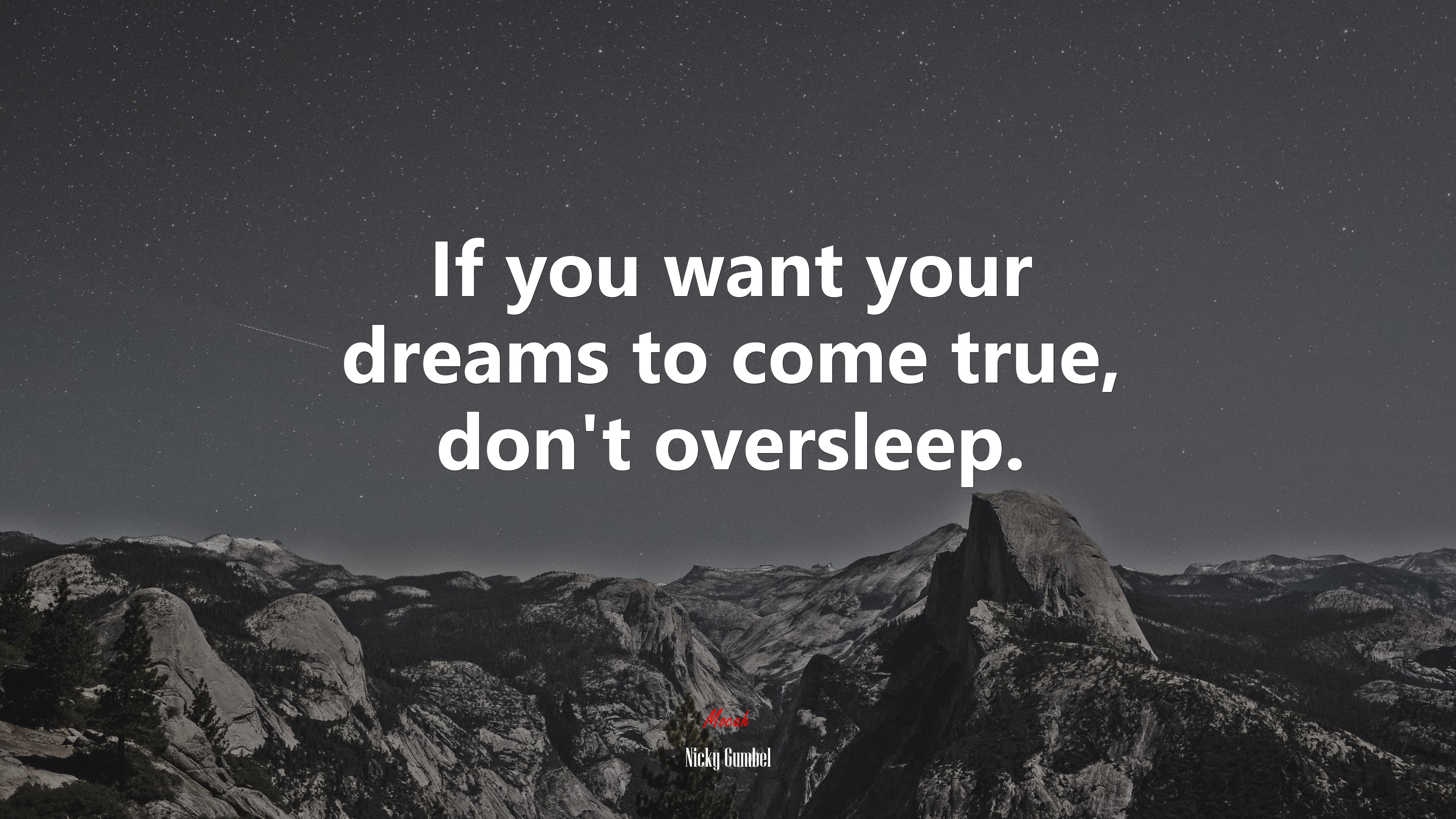 If you want your dreams to come true, don’t oversleep. | Nicky Gumbel quote HD Wallpaper