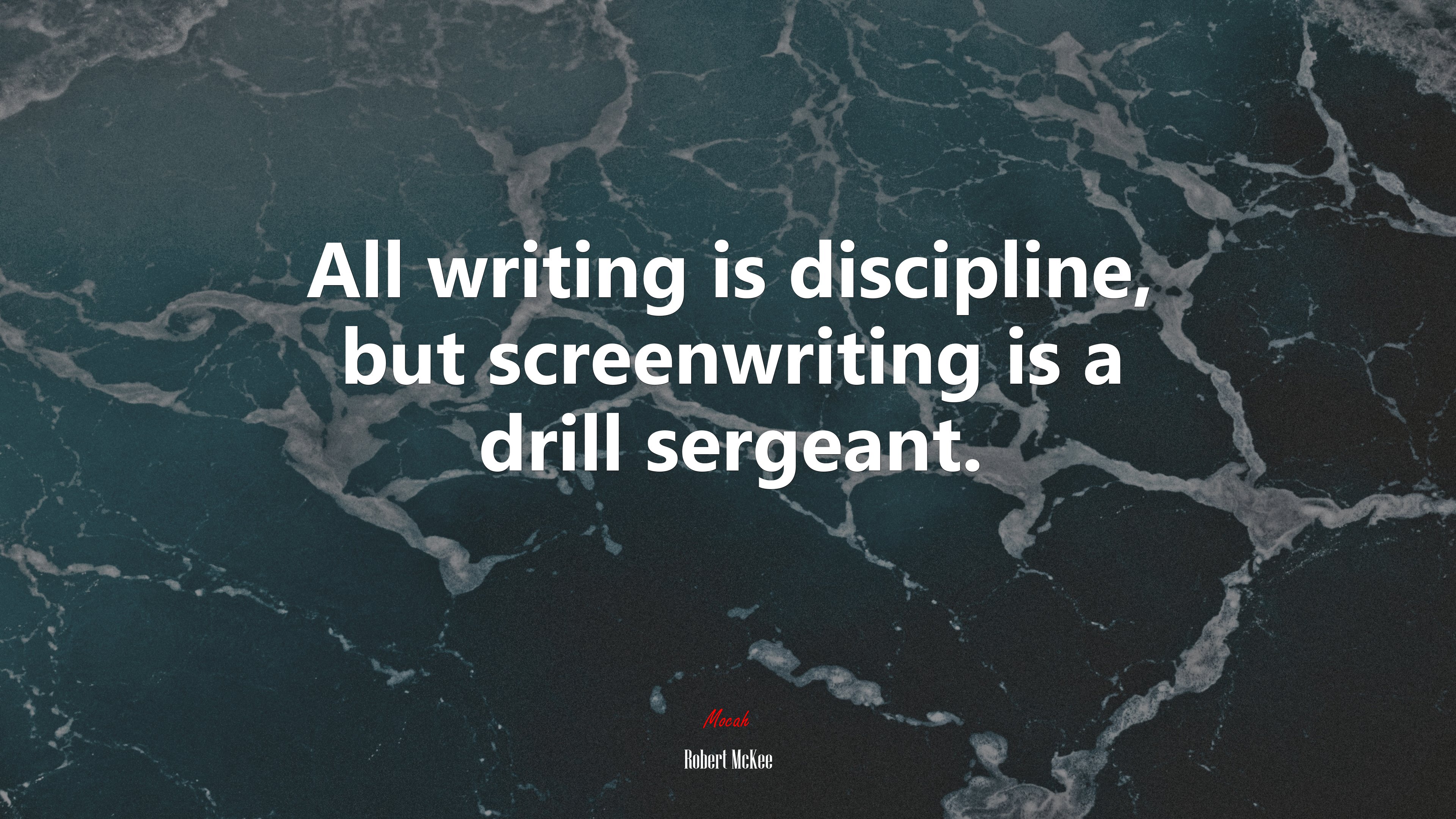 All writing is discipline, but screenwriting is a drill sergeant. | Robert McKee quote HD Wallpaper
