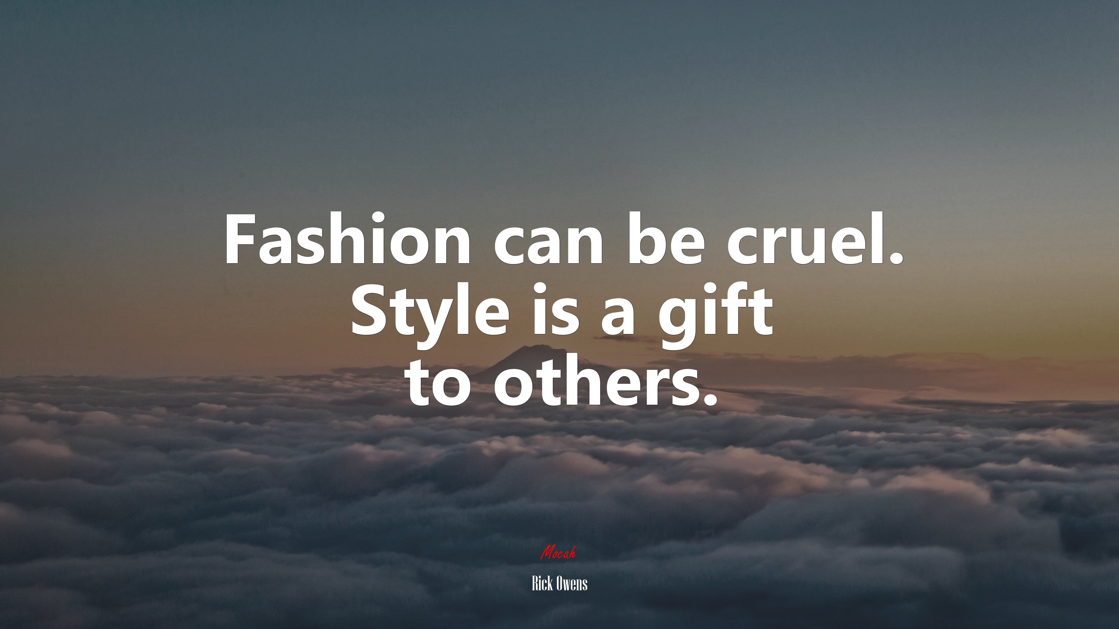 Fashion can be cruel. Style is a gift to others. | Rick Owens quote HD Wallpaper