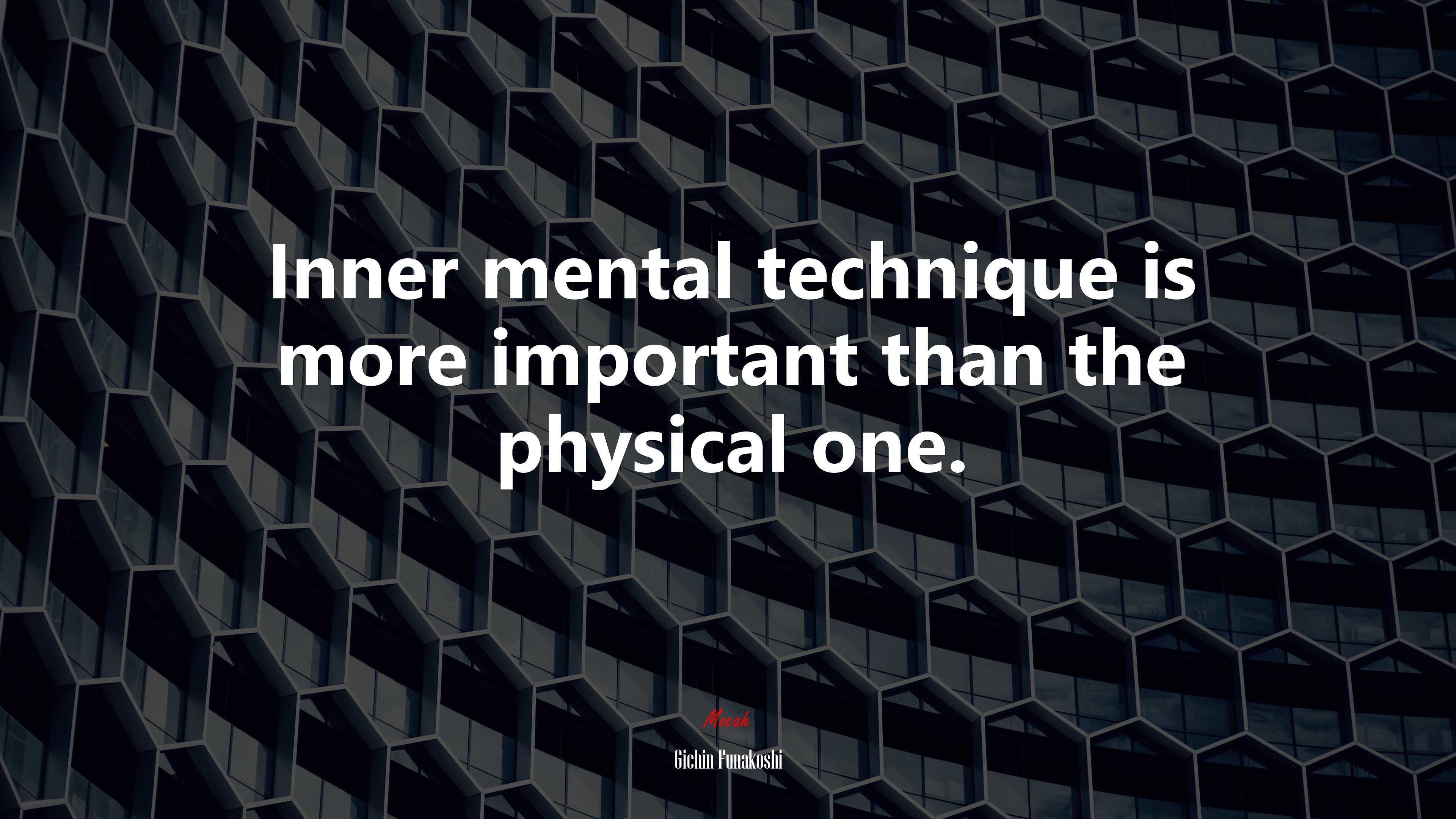 Inner mental technique is more important than the physical one. | Gichin Funakoshi quote HD Wallpaper