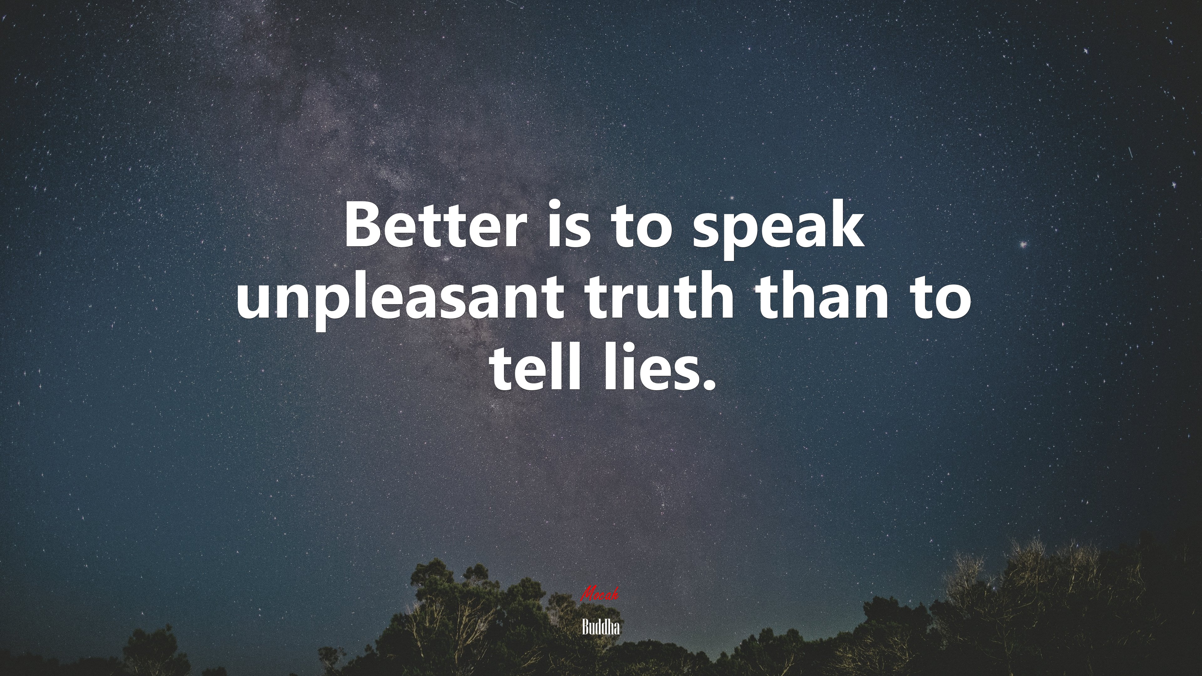 Better is to speak unpleasant truth than to tell lies. | Buddha quote HD Wallpaper